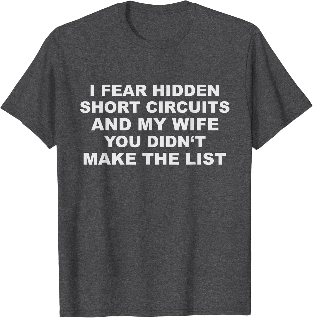 Funny Model Railroader Hidden Short Circuits and My Wife T-Shirt - Dark Heather Grey