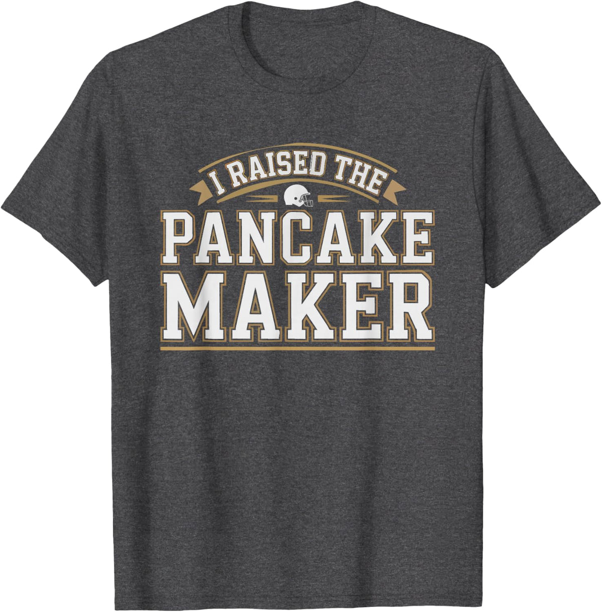 Offensive Lineman Mom Funny Pancakes Joke Humor O Line T-Shirt - Dark Heather Grey