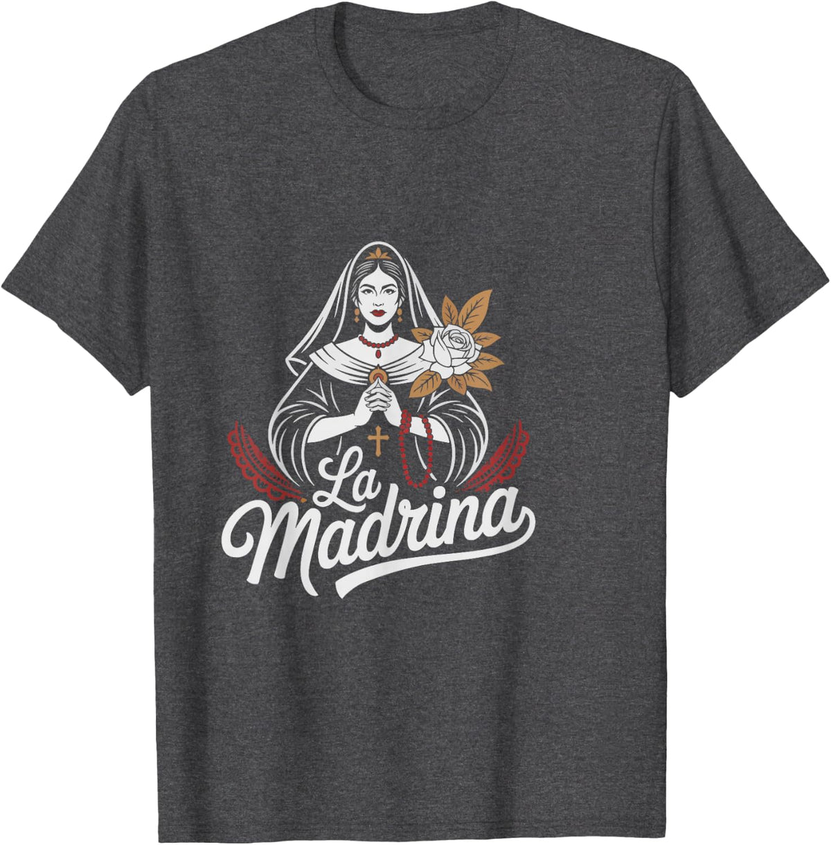 La Madrina Spanish Godmother Latina Chingona God Mom Floral T-Shirt - Dark Heather Grey