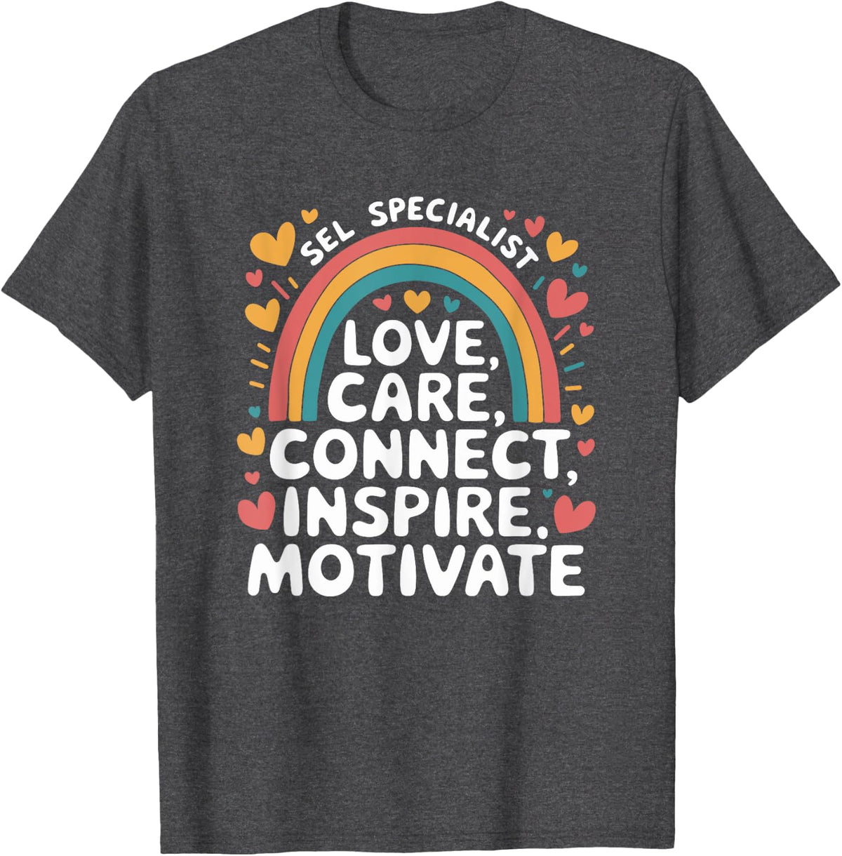 Love Care Connect, Social Emotional Learning SEL Specialist T-Shirt - Dark Heather Grey
