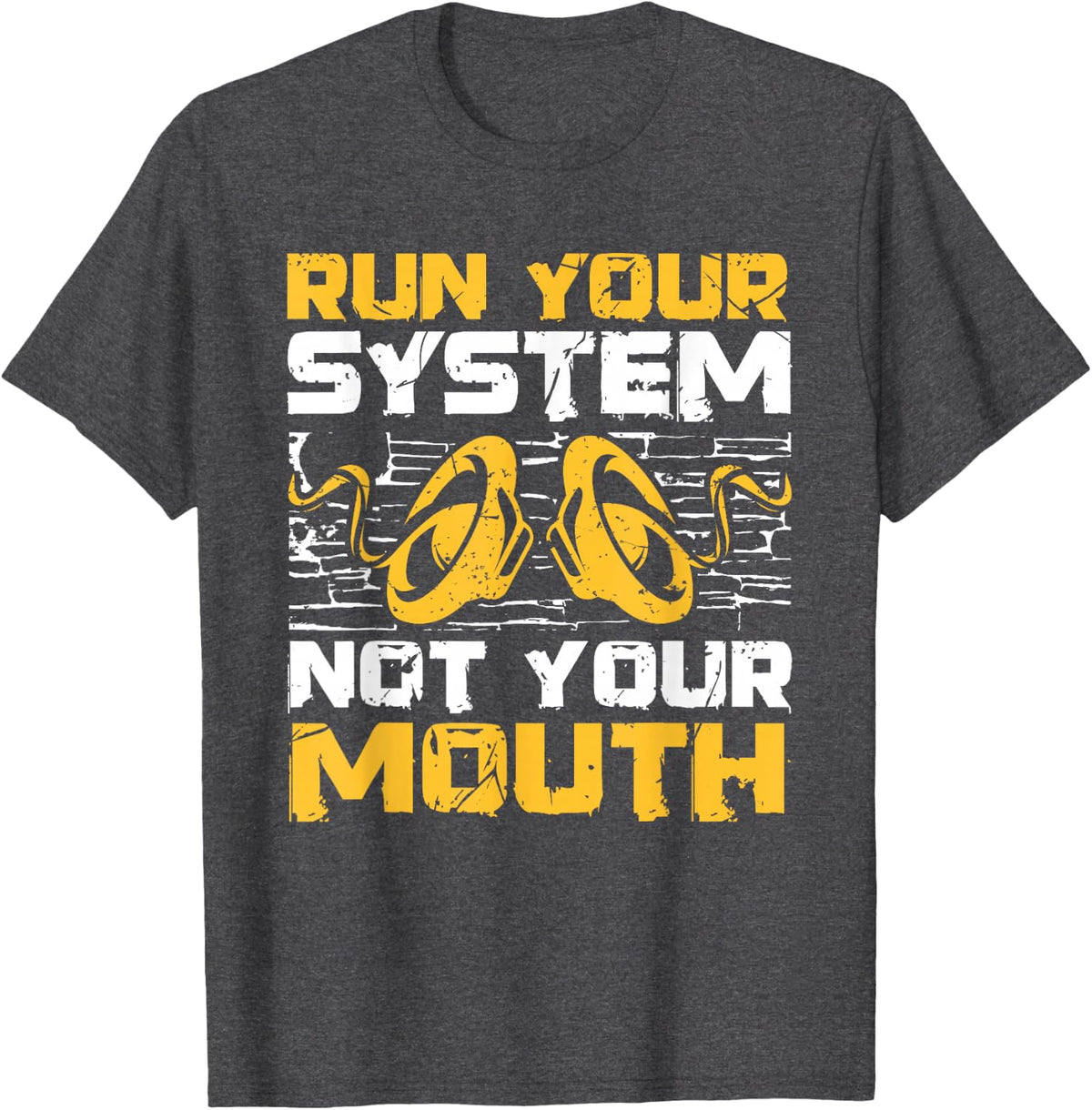 Run Your System Not Your Mouth Car Audio Technician T-Shirt - Dark Heather Grey