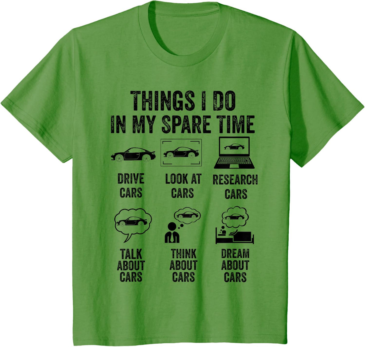 Things I Do In My Spare Time Car Lover Funny Father's Day T-Shirt - Grass Green