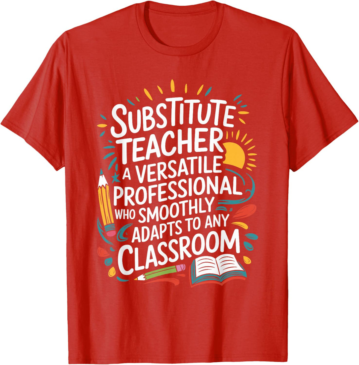 Sub Teacher Quote For Substitute Teacher Sub Teacher Squad T-Shirt - Red