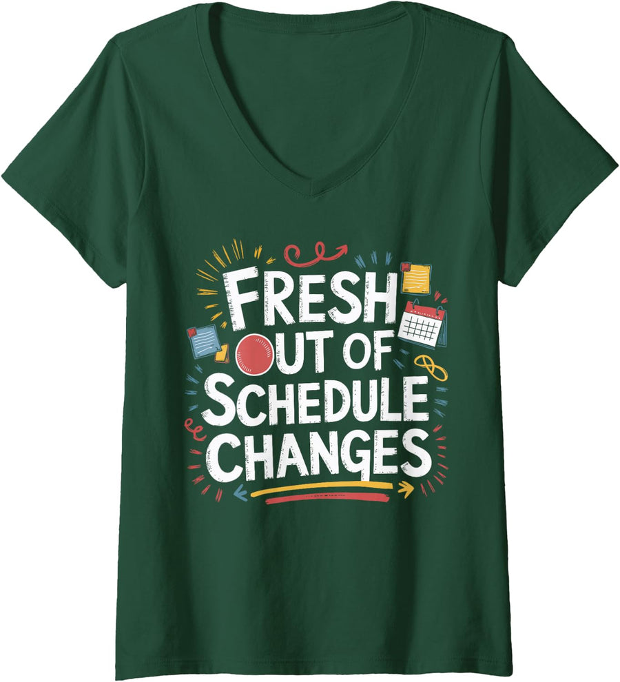 Women's School Office Counseling Funny Fresh Out of Schedule Changes V-Neck T-Shirt - Dark Green