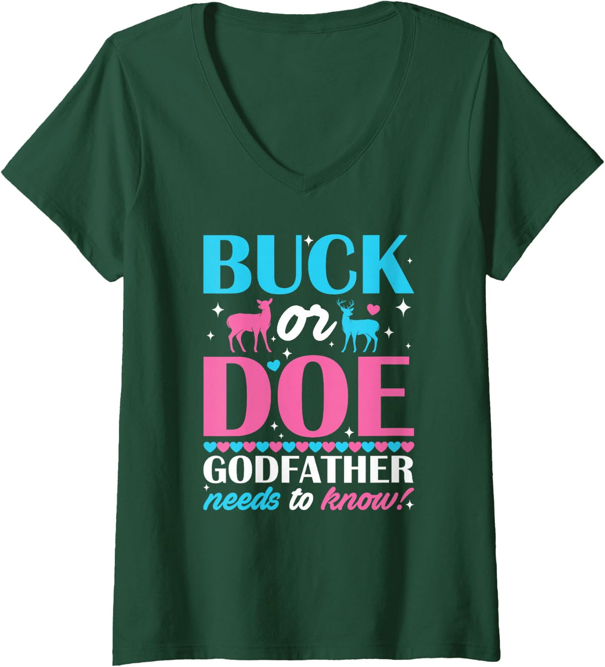 Women's Buck Or Doe Godfather Needs to Know Keeper of Gender Reveal V-Neck T-Shirt - Dark Green