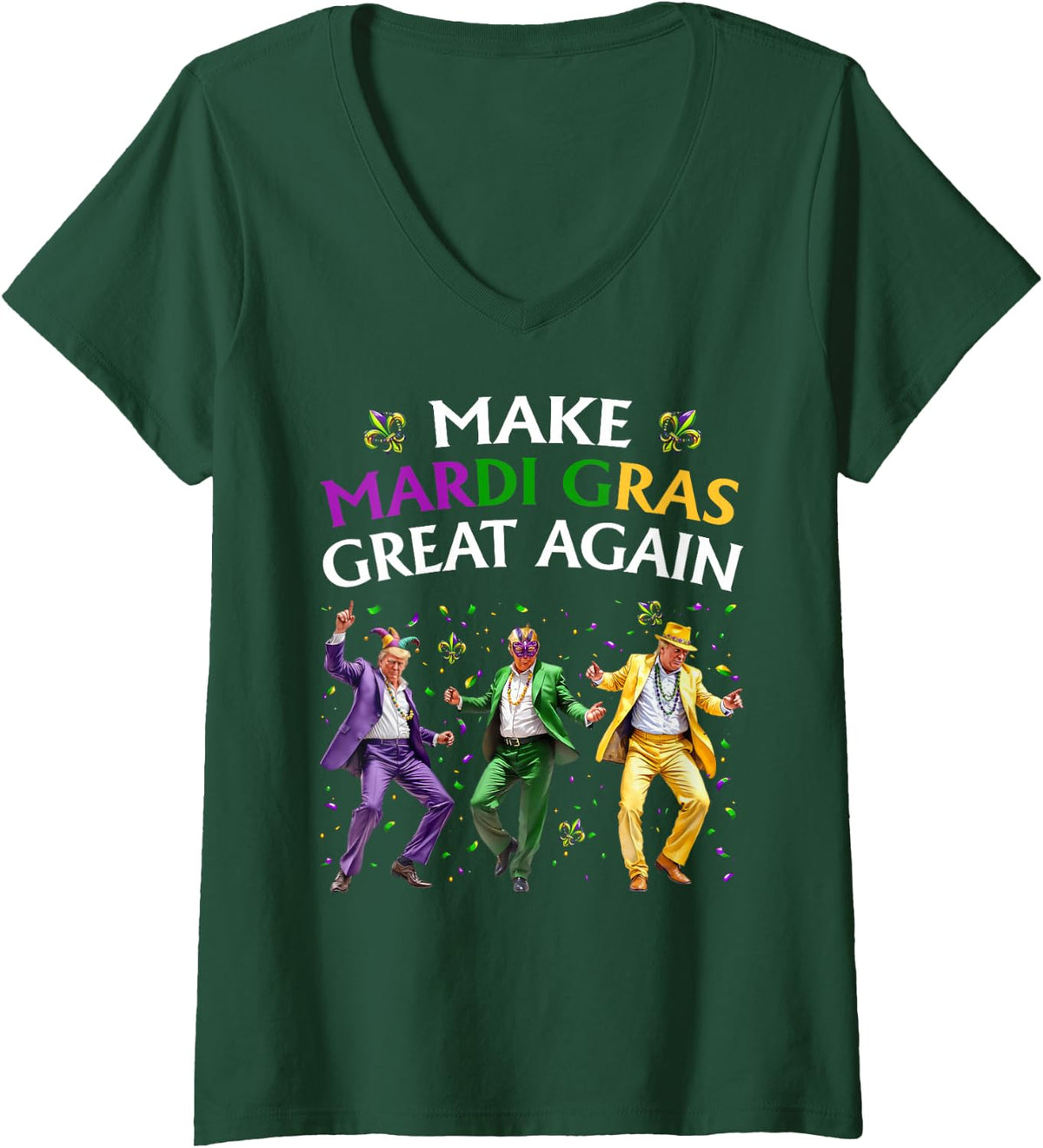 Women's Funny Trump Dancing Make Mardi Gras Great Again V-Neck T-Shirt - Dark Green