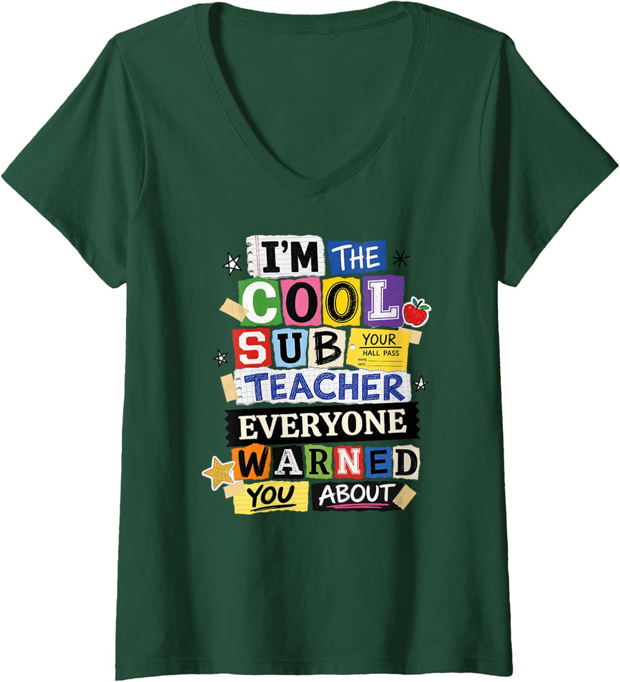 Women's Im The Cool Teacher Everyone Warned You About Substitute V-Neck T-Shirt - Dark Green