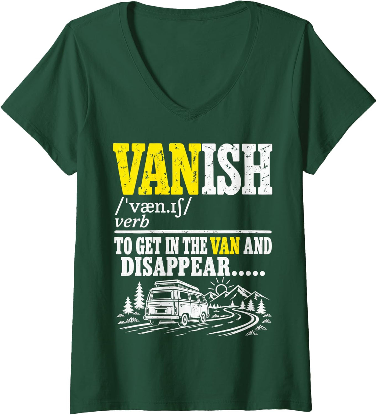 Women's Vanish to Get in The Van and Disappear Van Life Road Trip V-Neck T-Shirt - Dark Green
