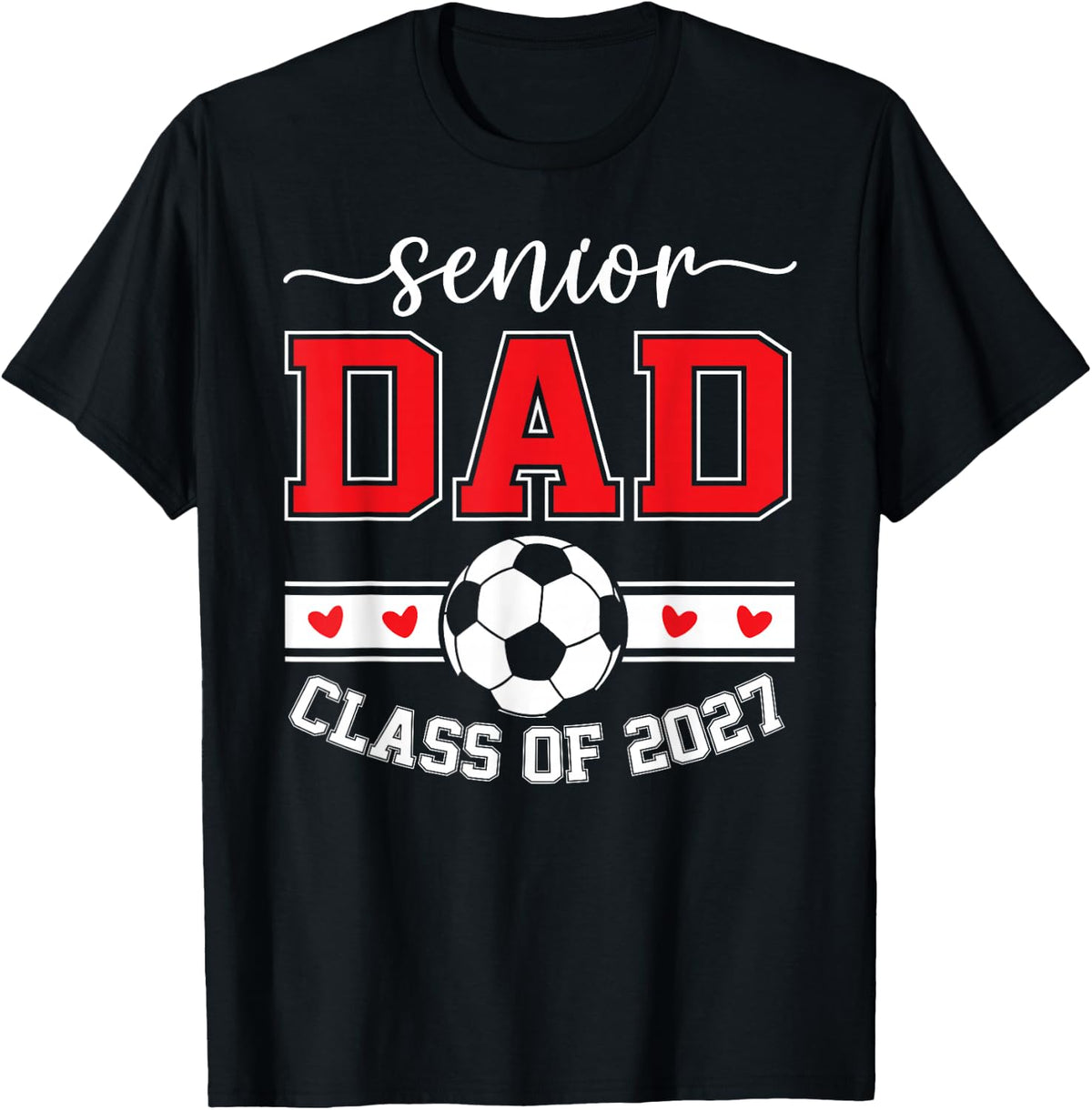 Soccer Senior dad Class of 2027 T-Shirt - Black