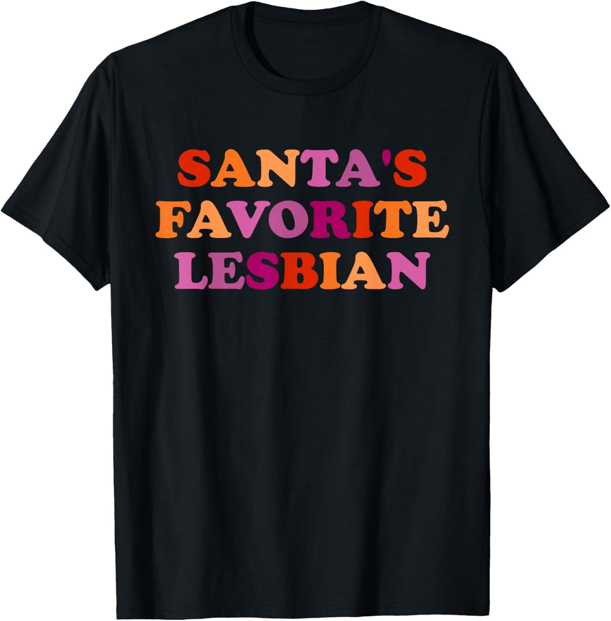 Santa's Favorite Lesbian LGBTQ Pride Lesbian Quote T-Shirt - Black