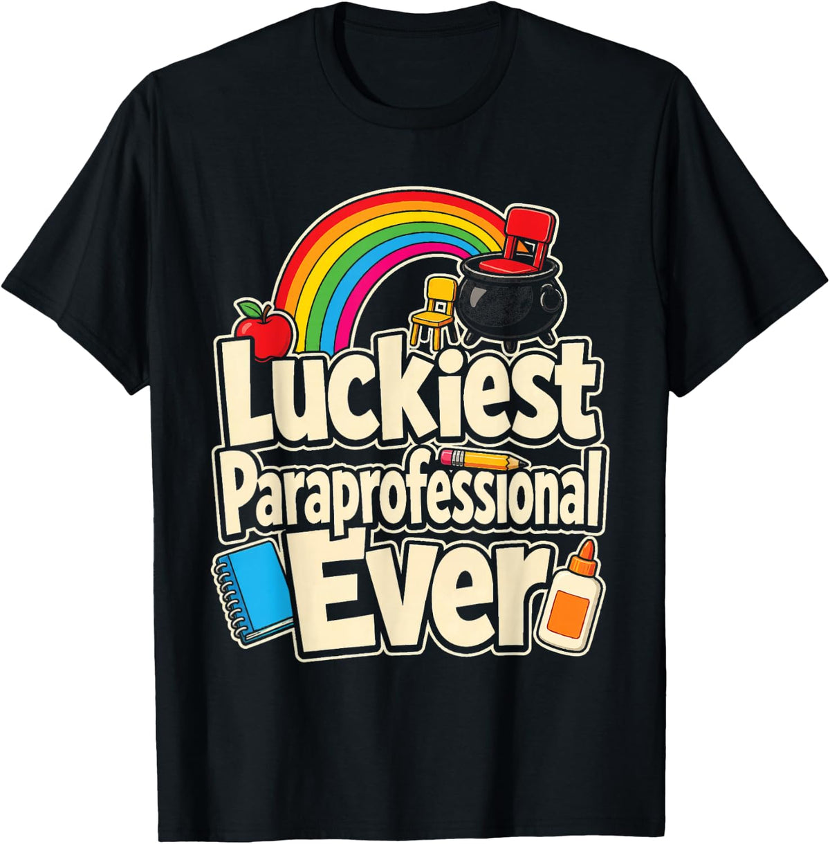Paraprofessional St Patricks Day Luckiest Ever Elementary T-Shirt - Black