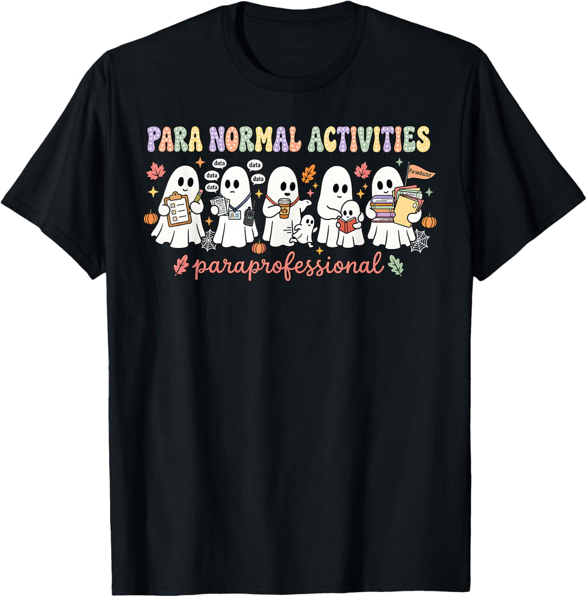 Paraprofessional Halloween Teacher para Normal Activities T-Shirt - Black