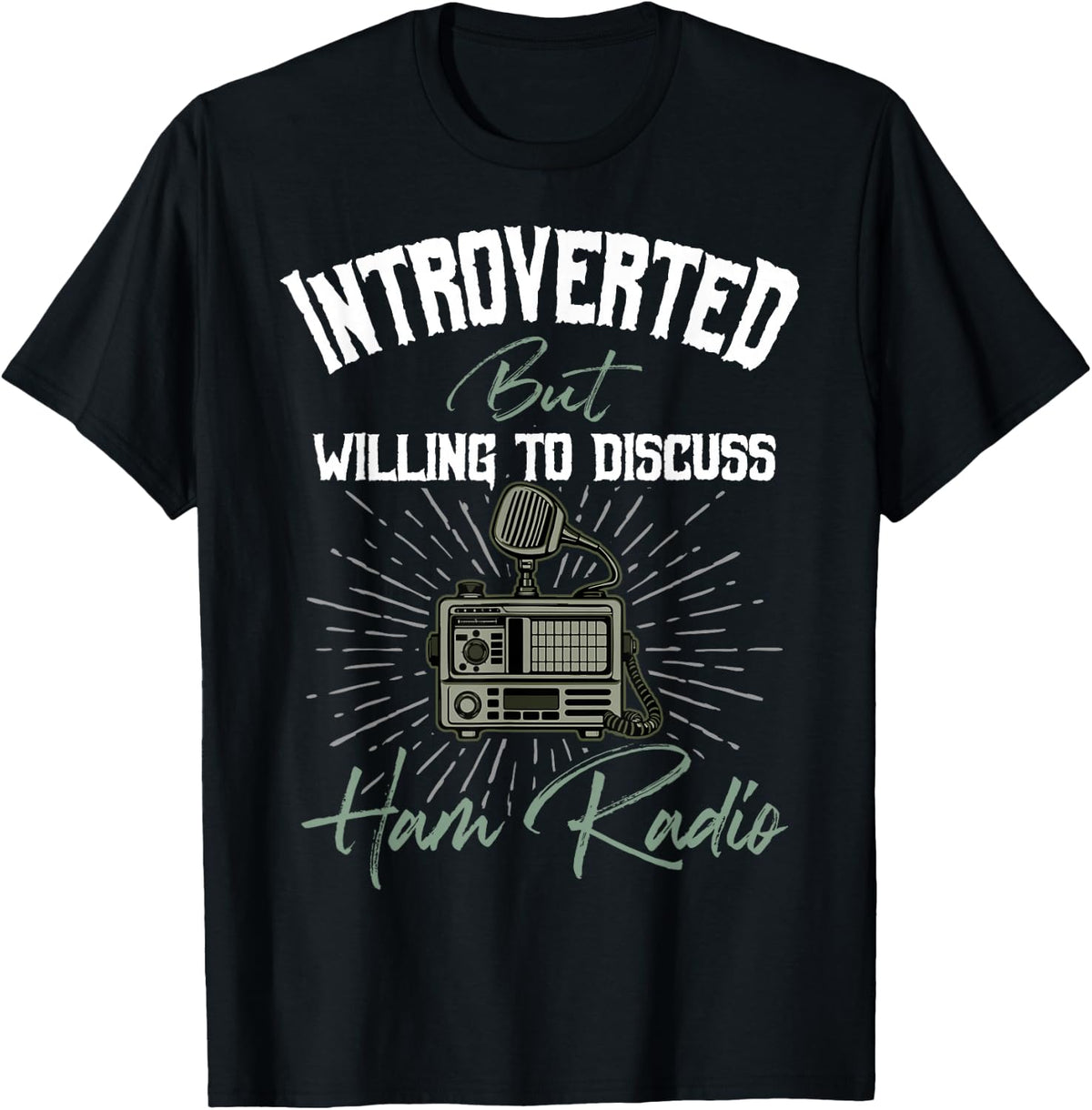 Introverted But Willing to Discuss Ham Radio T-Shirt - Black