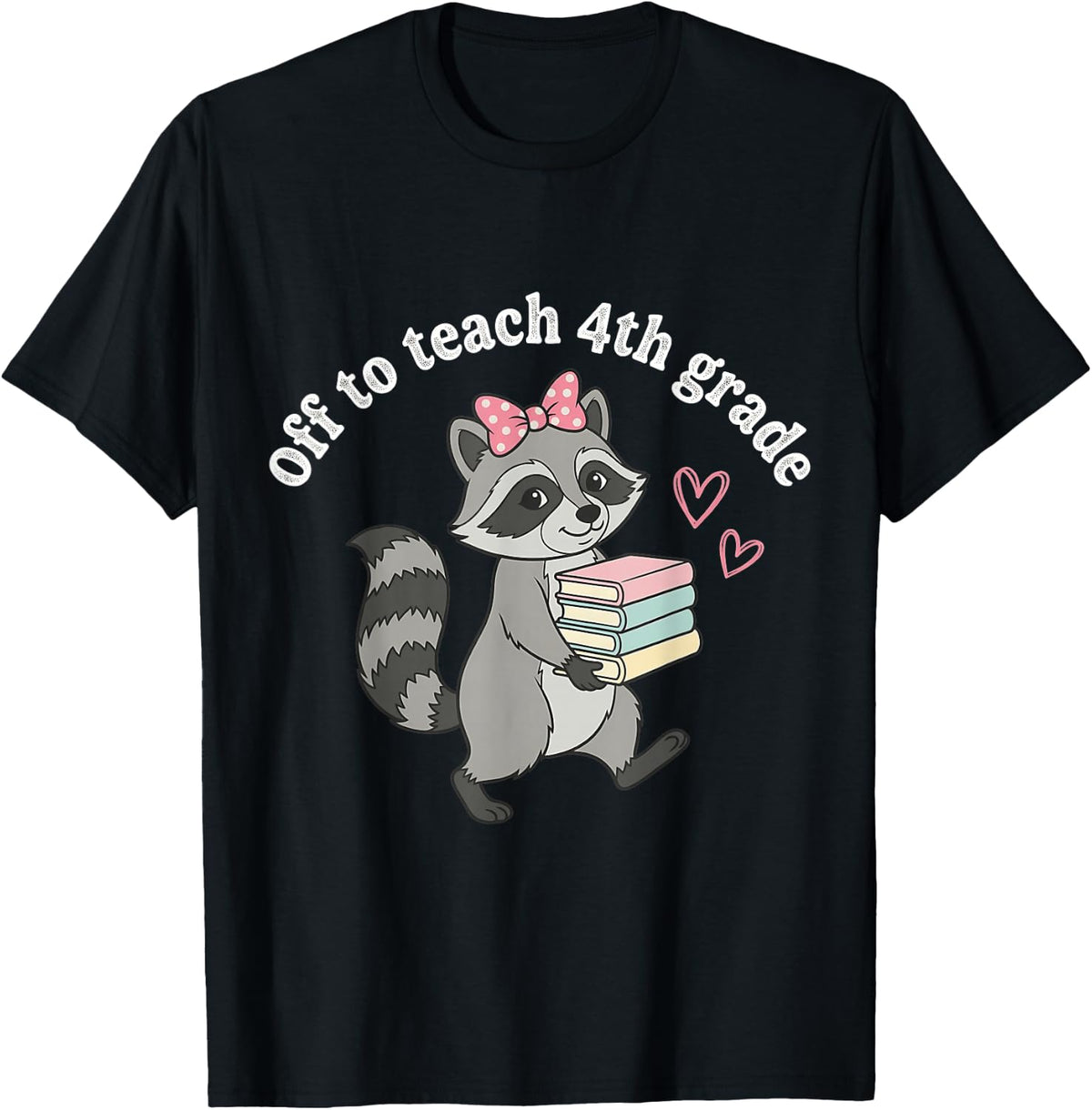Off to Teach 4th Grade Teacher Funny Back to School T-Shirt - Black
