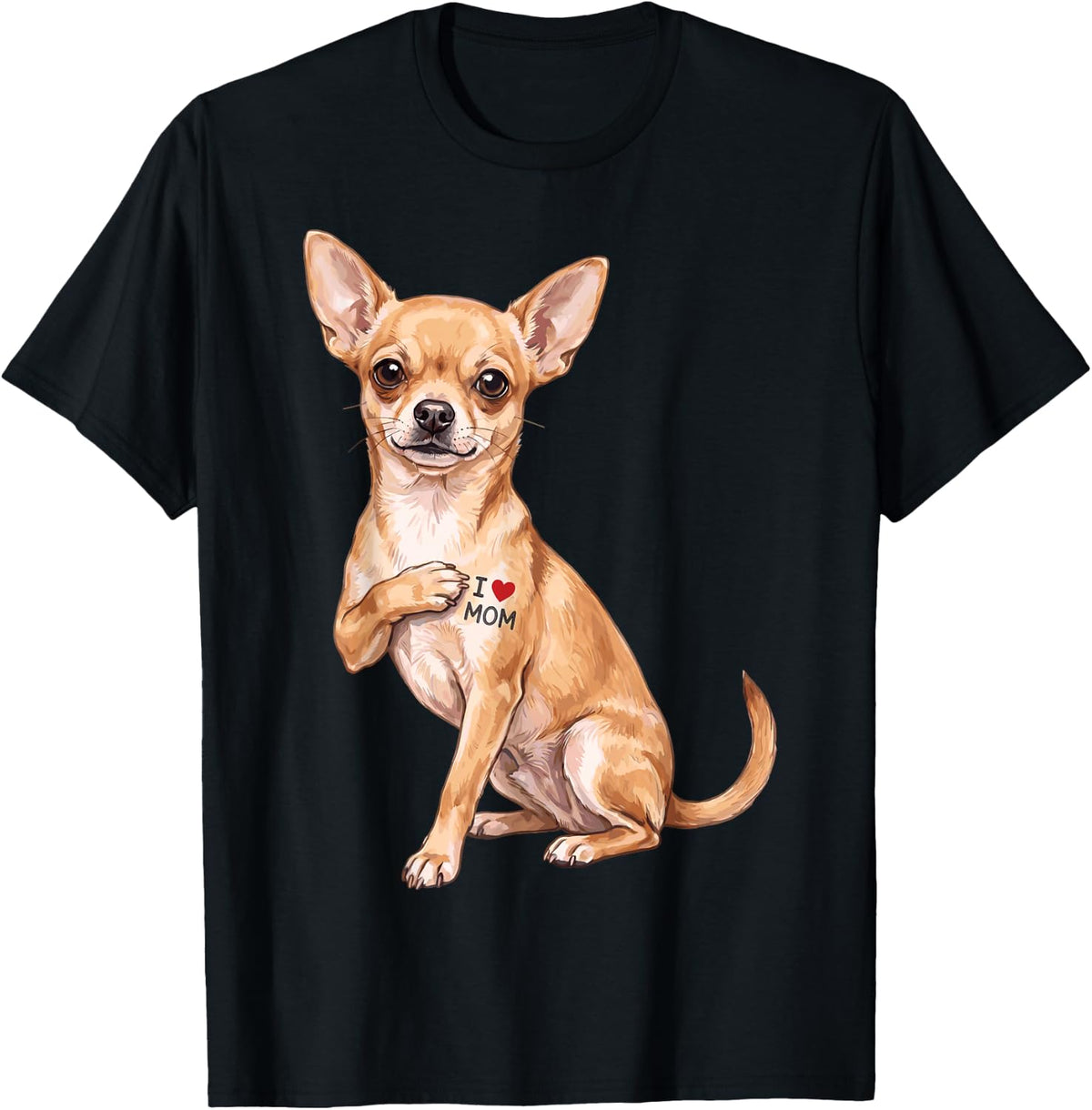 Chihuahua I Love Mom Cute Dog Mom Pet Lover T-Shirt - Black