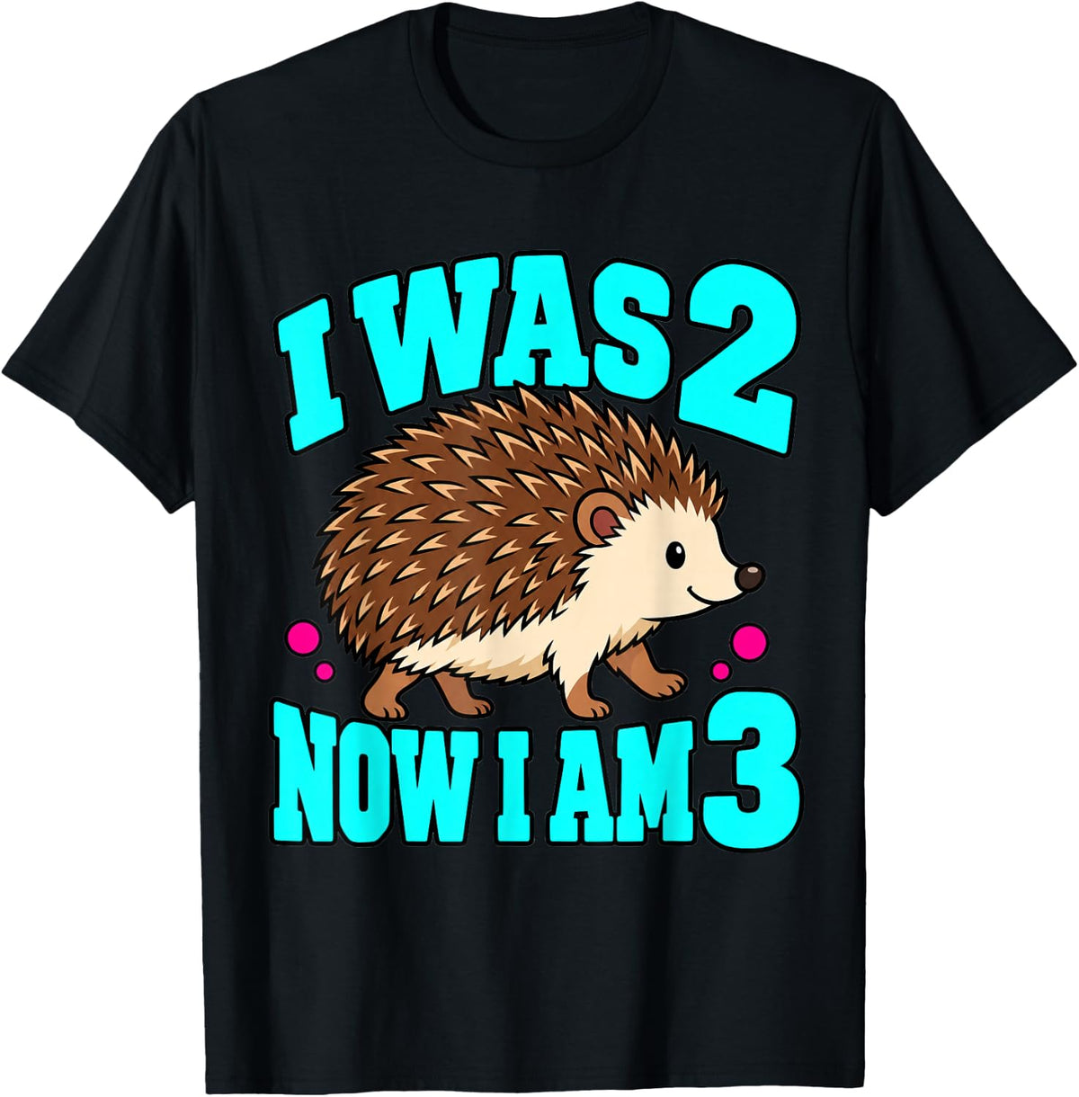 3rd Birthday I was 2 Now I Am 3 Hedgehog Three Funny Cute T-Shirt - Black
