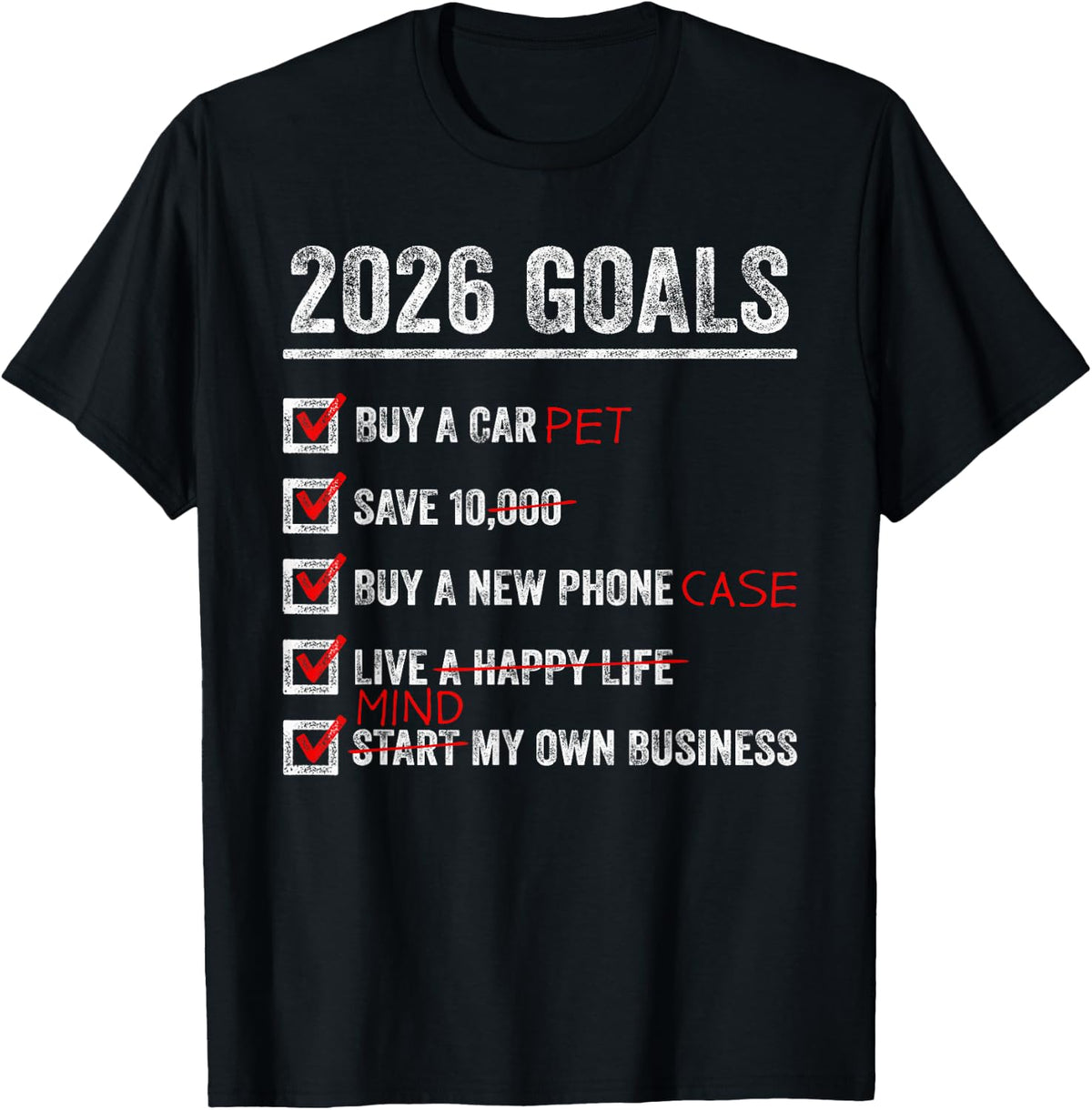 2026 Goals New Year Funny Sarcastic Humor Sarcasm T-Shirt - Black