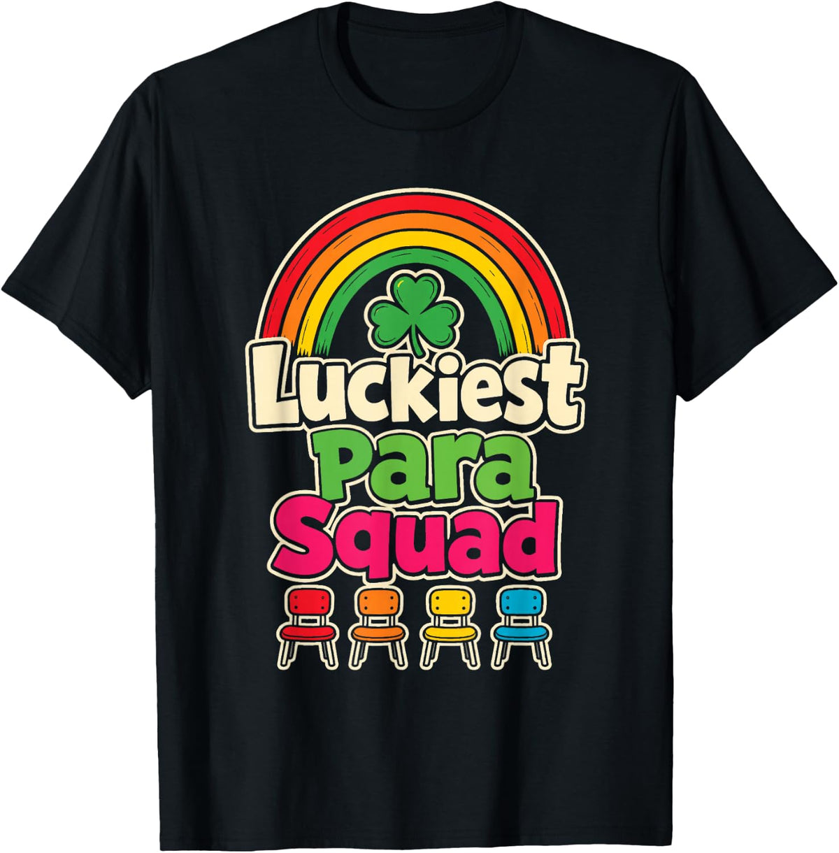 Paraprofessional Teacher Aide Luckiest para Squad T-Shirt - Black