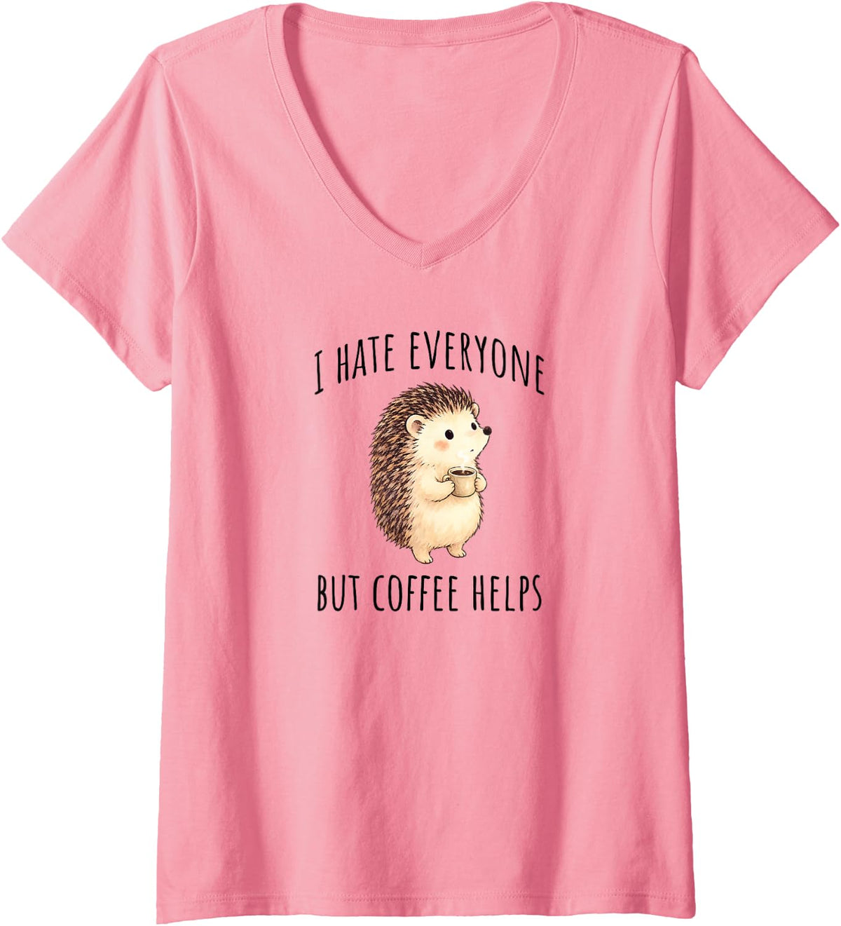 Women's Cute Hedgehog: I Hate Everyone But Coffee Helps V-Neck T-Shirt - Pink