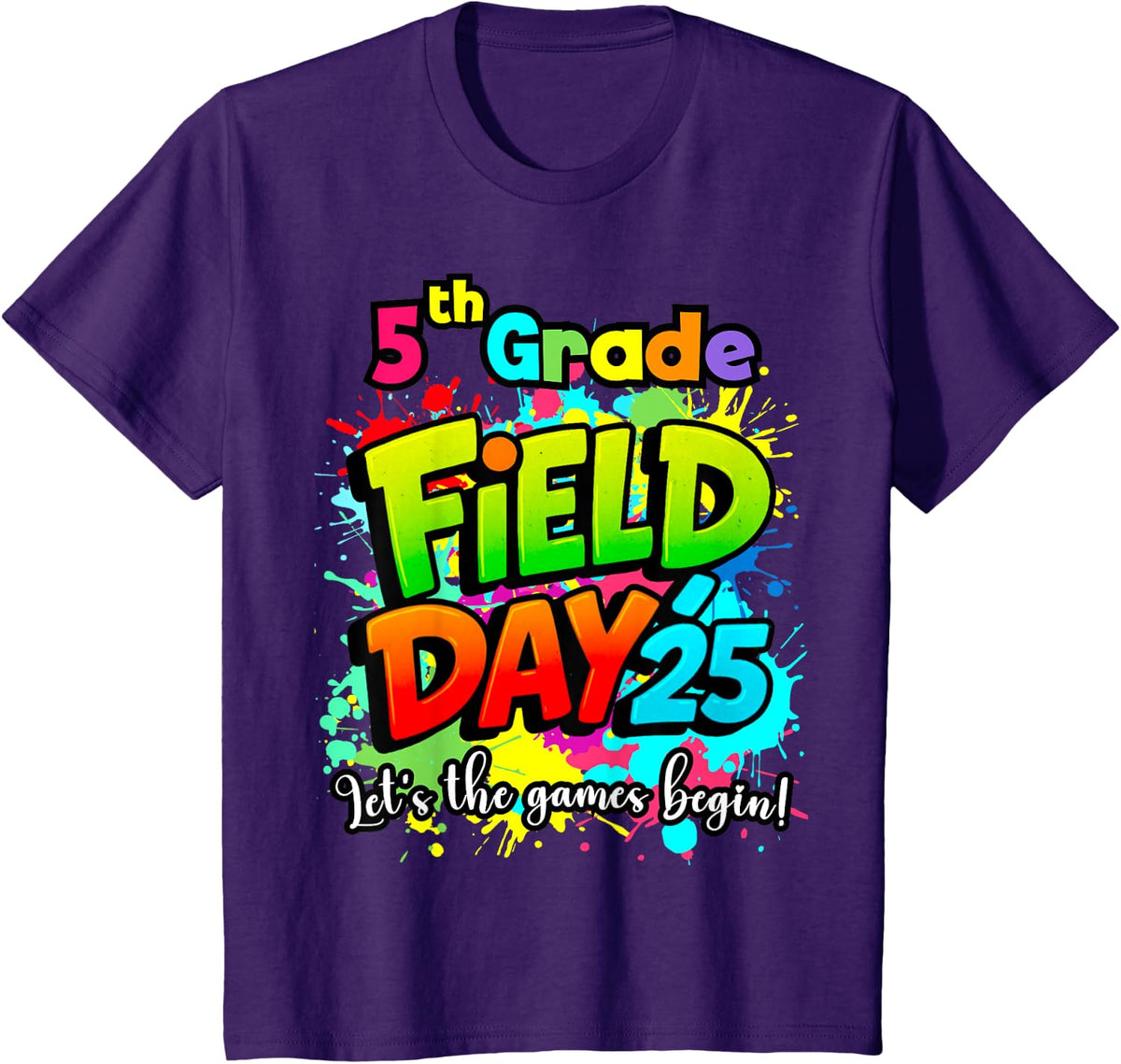 Let Games Begin Fifth 5th Grade Field Day 2025 Teachers Kids T-Shirt - Purple