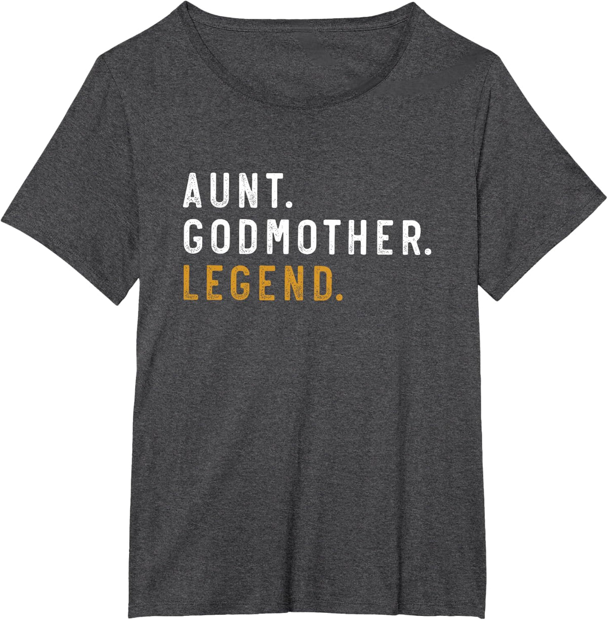 Aunt Godmother Legend T-Shirt - Dark Heather Grey