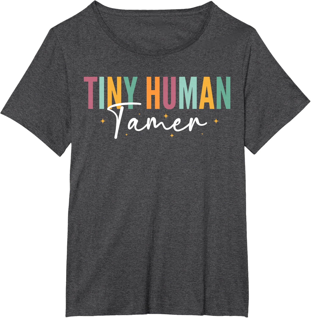 Tiny Human Tamer Preschool Childcare Educator Babysitters T-Shirt - Dark Heather Grey
