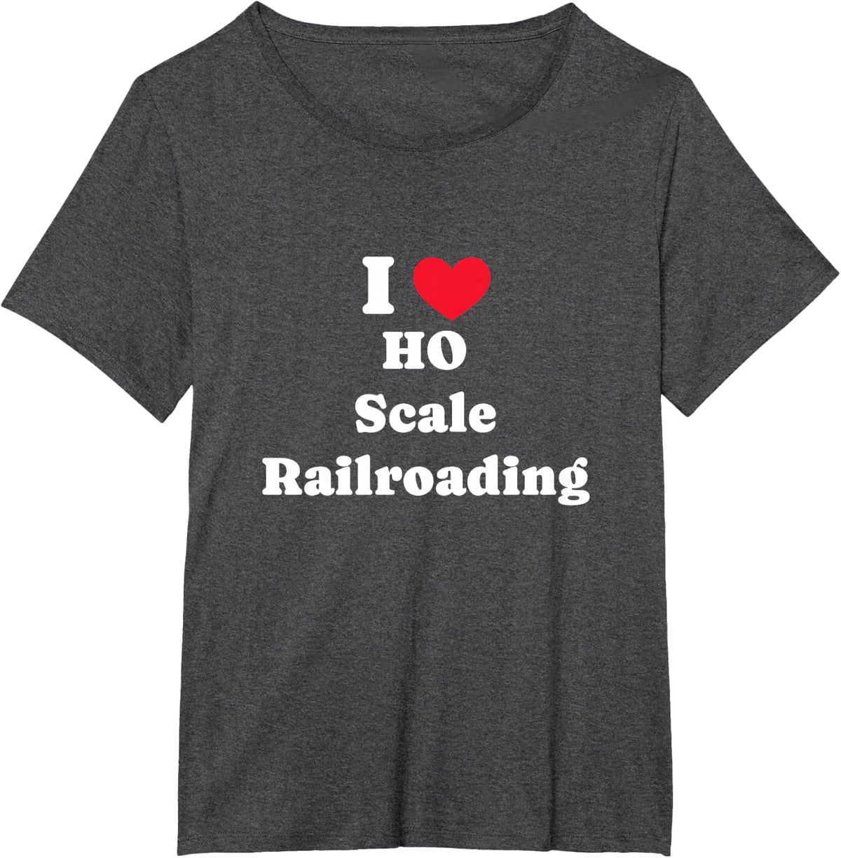 I Love HO Scale Railroading HO Model Trains HO Railroader T-Shirt - Dark Heather Grey