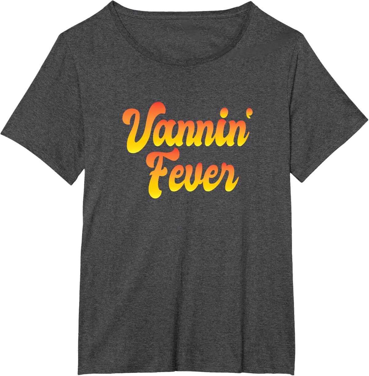 Vannin' Fever Vanner Vanning Van Life T-Shirt - Dark Heather Grey