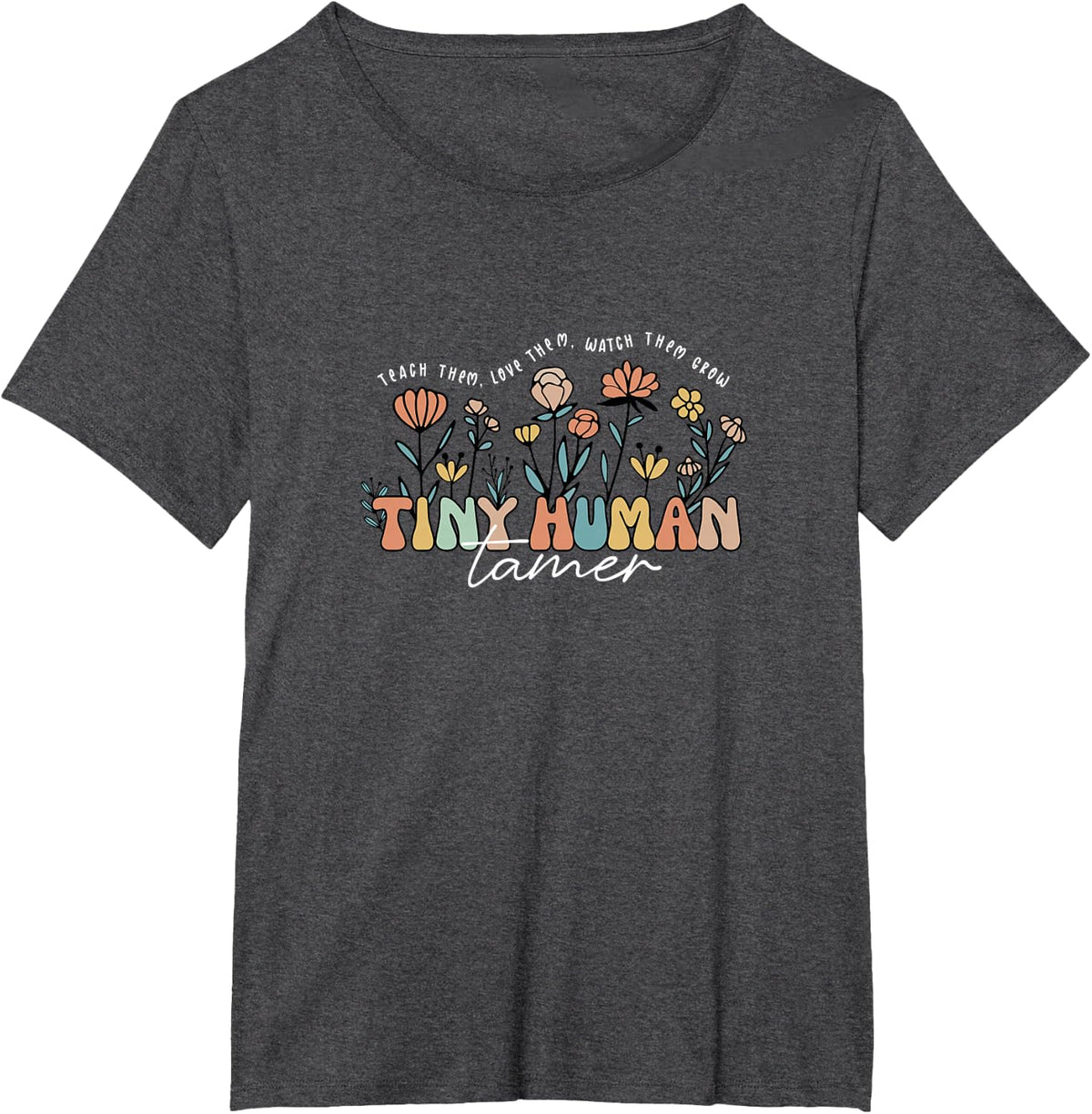 Groovy Tiny Human Tamer Floral Kindergarten Teacher T-Shirt Tee for Women - Dark Heather Grey