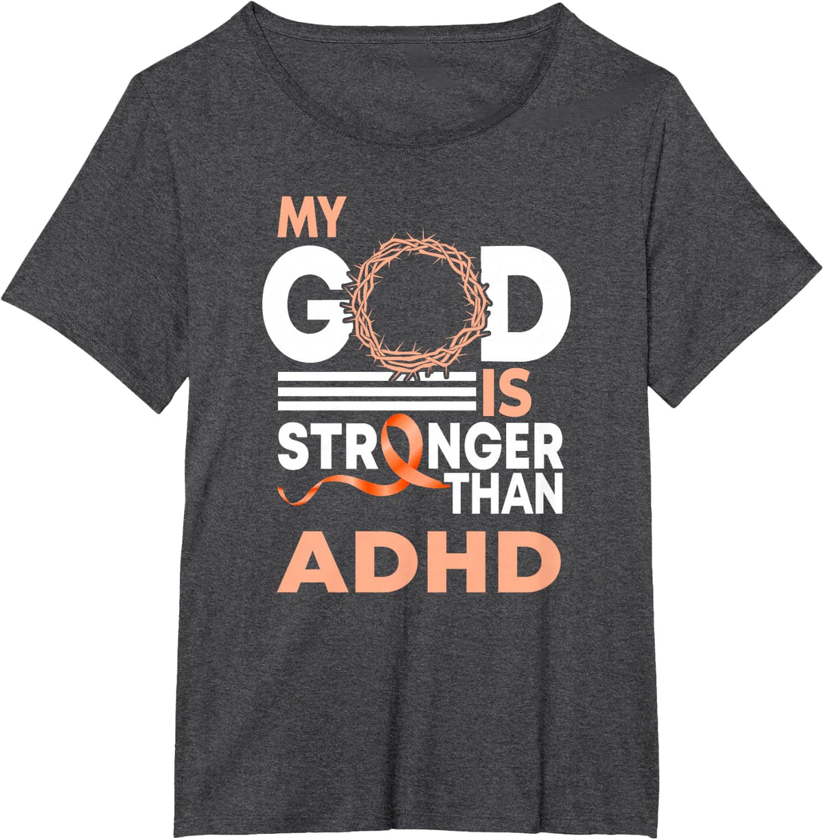My God Is Stronger Than Adhd Awareness Ribbon T-Shirt - Dark Heather Grey