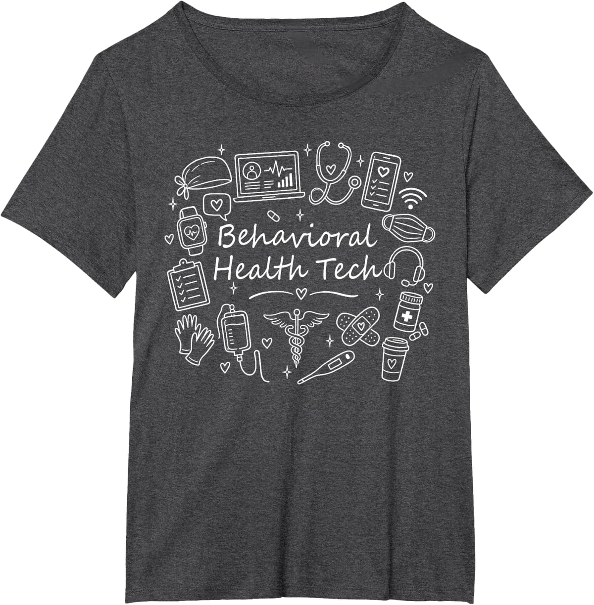 Behavioral Health Tech Nurse Mental Health Worker BHT T-Shirt - Dark Heather Grey