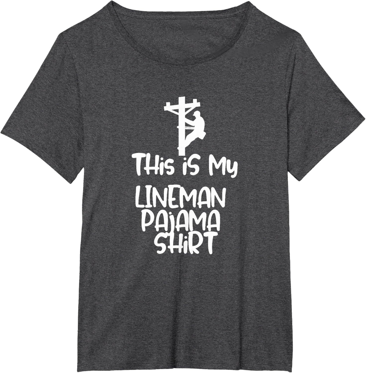 This is My Lineman Pajama Shirt T-Shirt - Dark Heather Grey