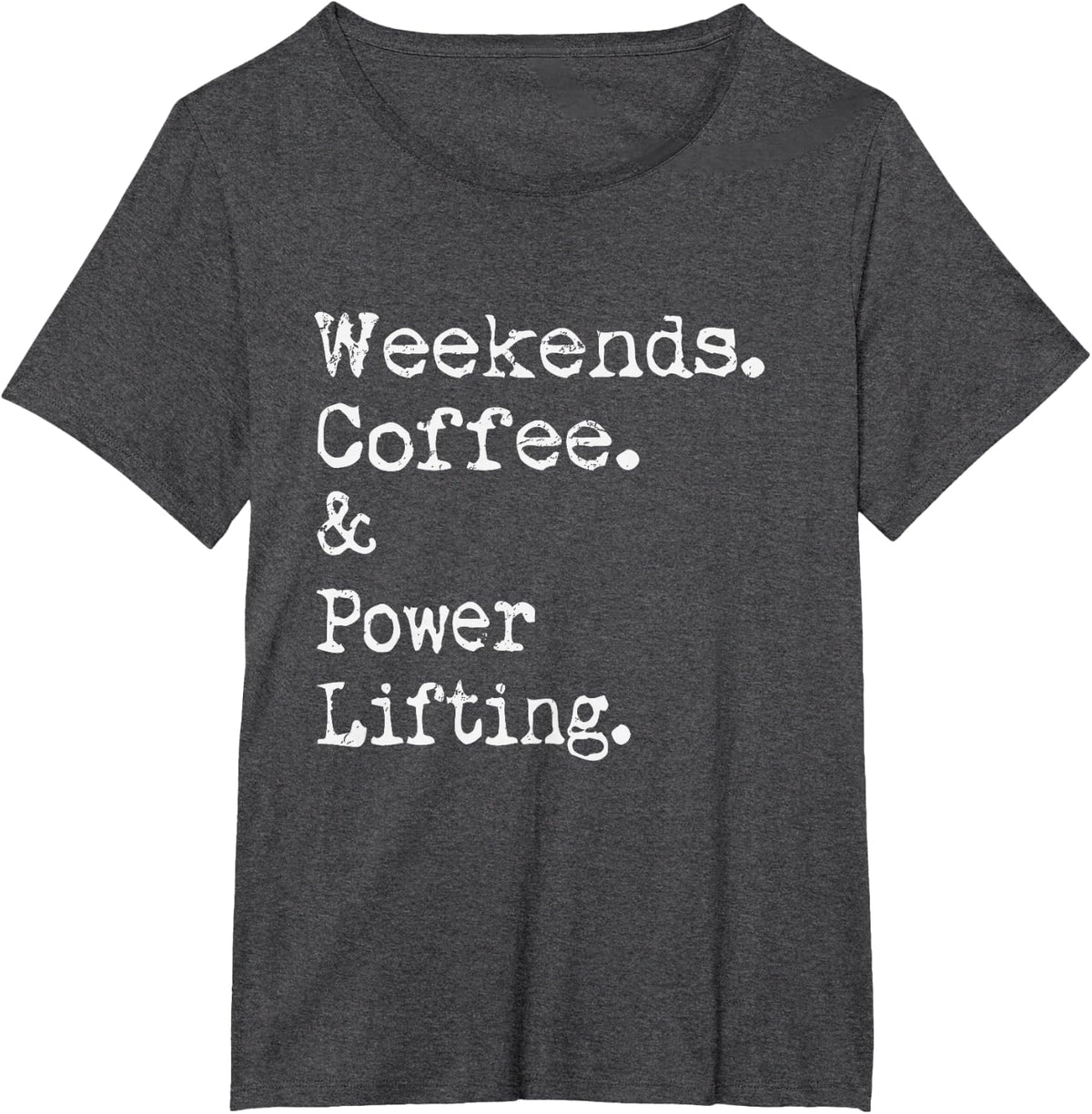 Weekends Coffee and Power Lifting Weightlifter Gym Workout T-Shirt - Dark Heather Grey