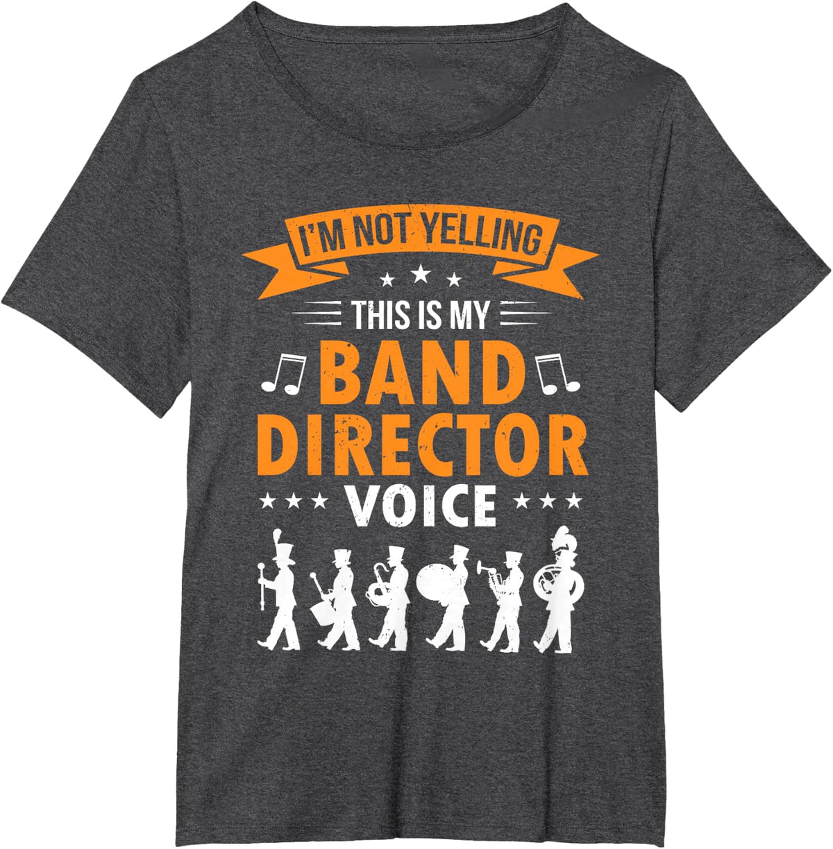 Marching Band I'm Not Yelling This Is My Band Director Voice T-Shirt - Dark Heather Grey
