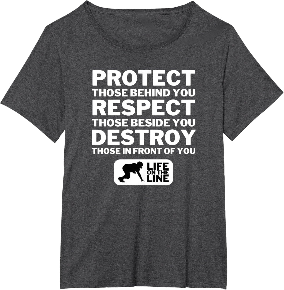 Football Lineman Design - Protect, Respect, Destroy Motto T-Shirt - Dark Heather Grey