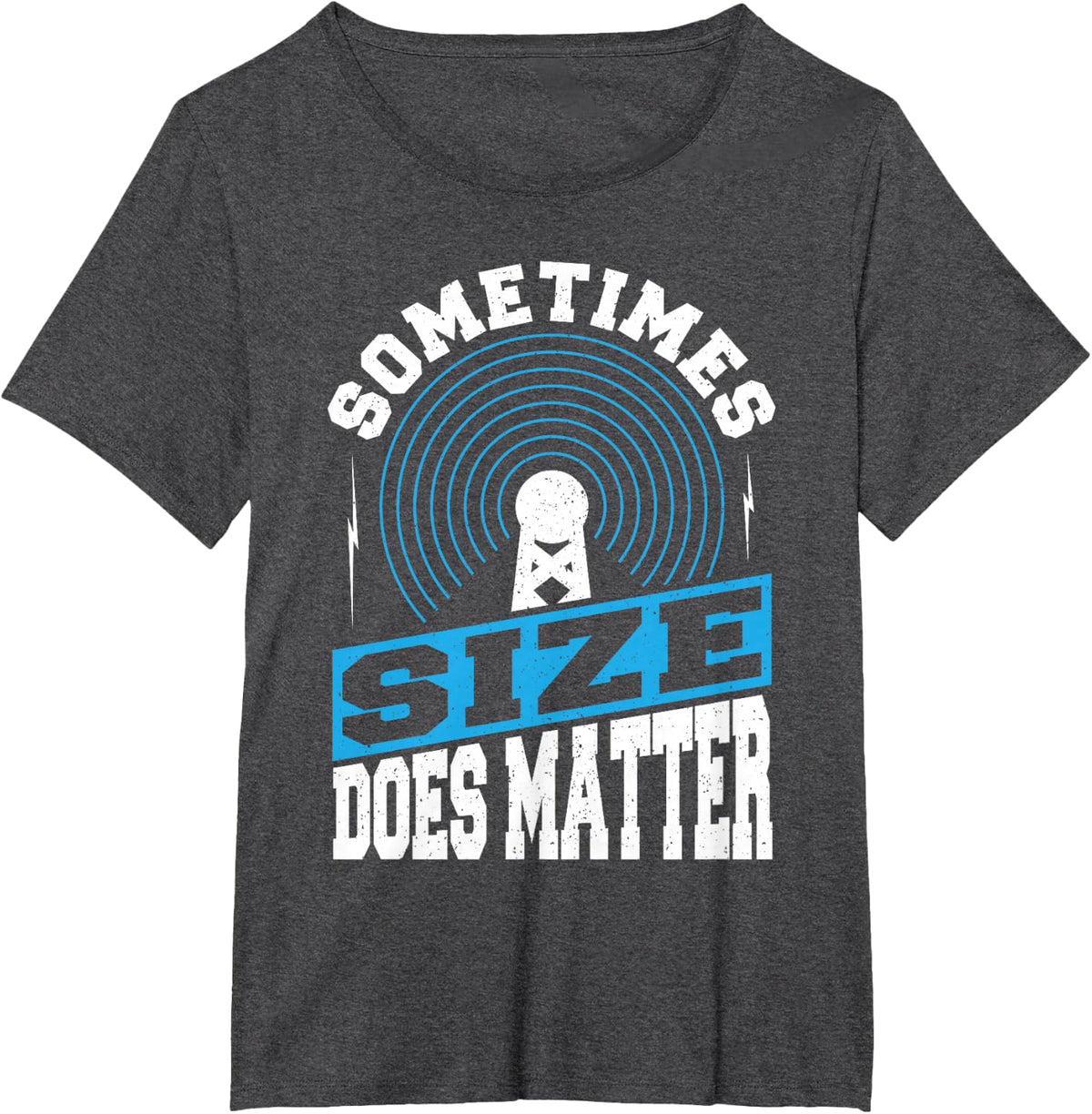 Sometimes Size Does Matter Ham Radio Signal Network T-Shirt - Dark Heather Grey