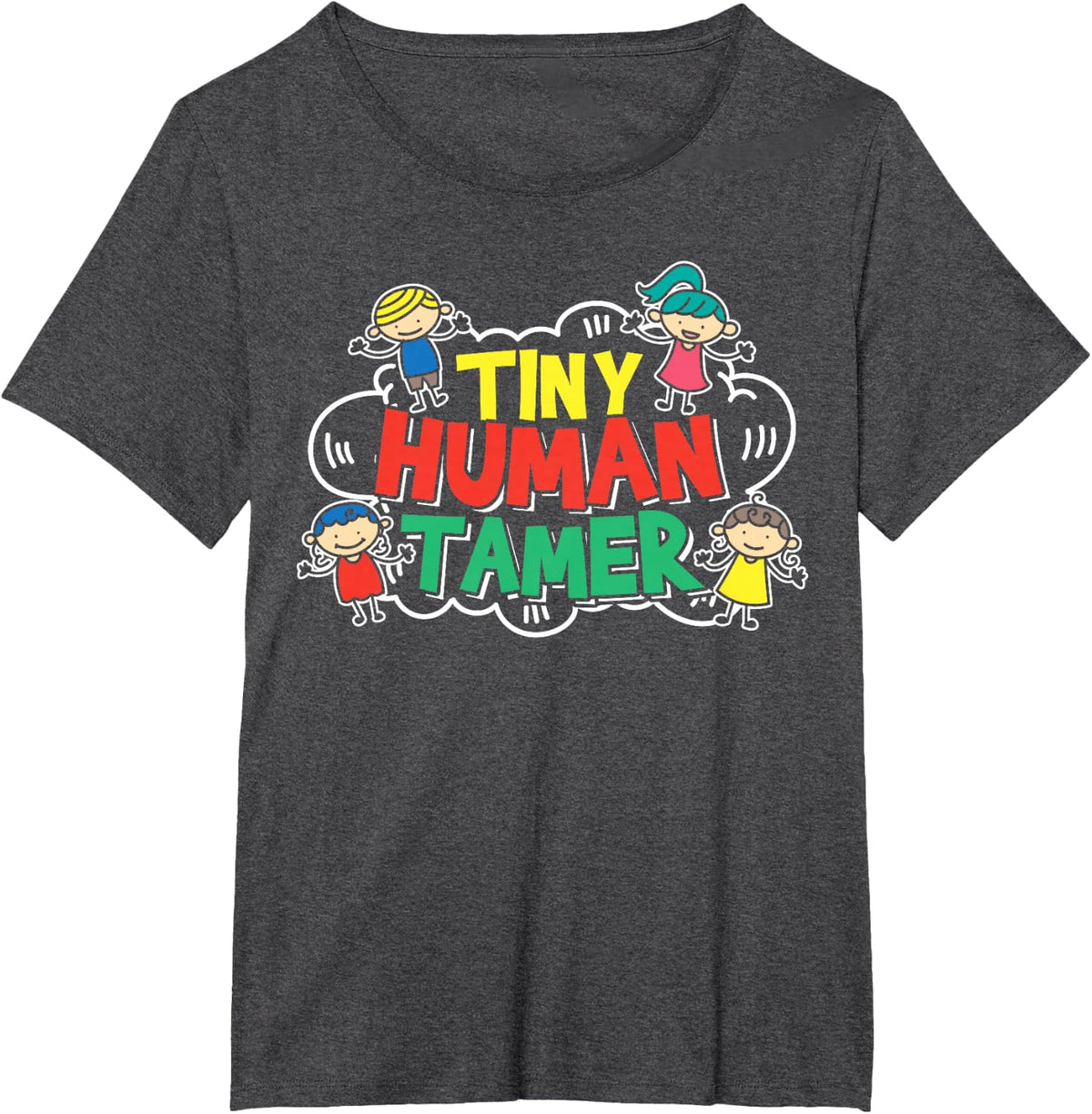 Childcare Workers Gift for a Day Care Provider T-Shirt - Dark Heather Grey