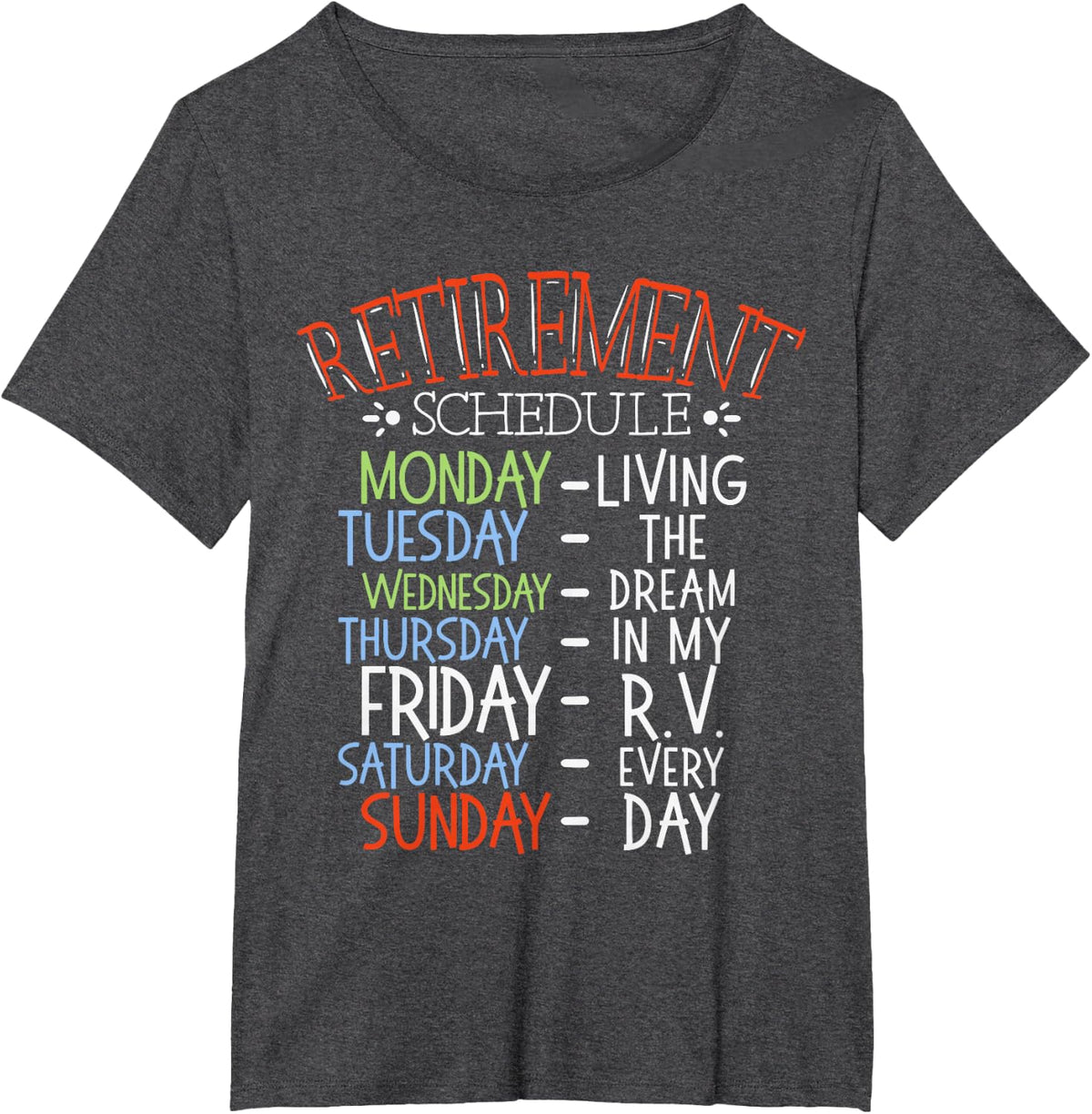 Camping Life Retirement Schedule Van RV Camper Fan Motorhome T-Shirt - Dark Heather Grey
