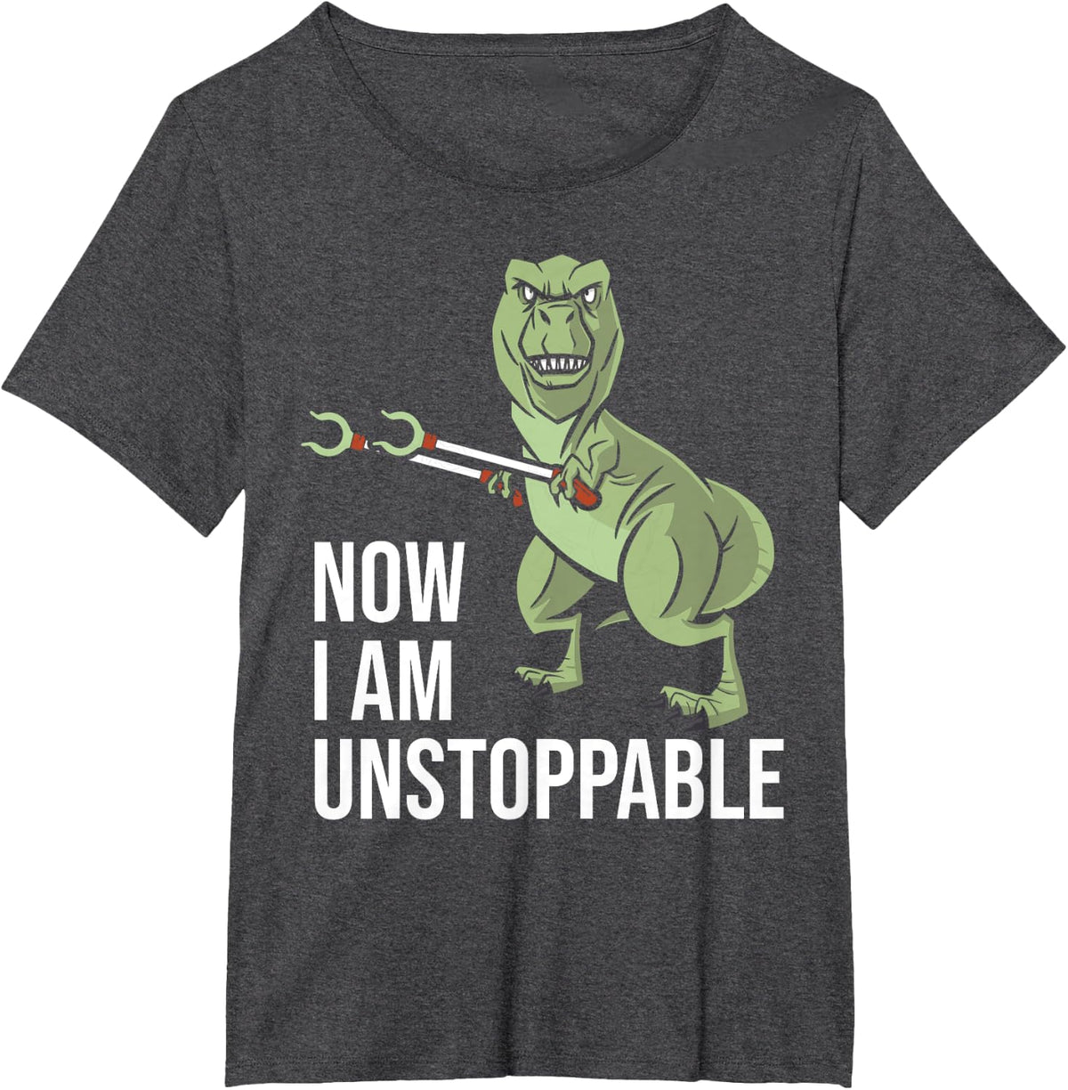 Now I am Unstoppable - Funny Dinosaur Grabber Claws T-Shirt - Dark Heather Grey
