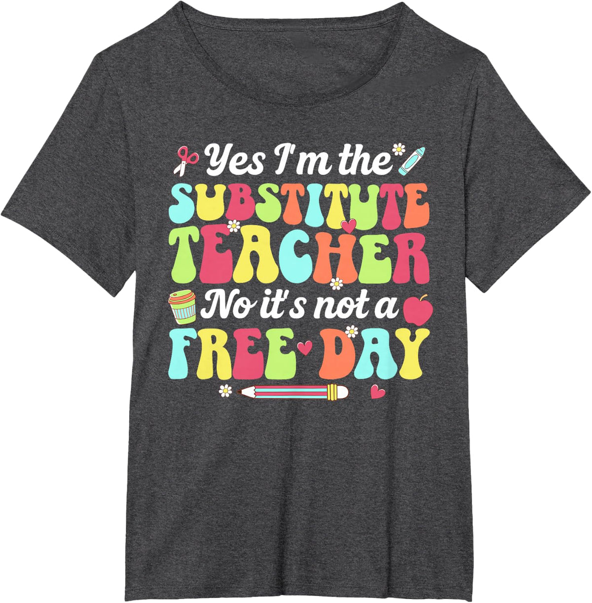 I'm The Substitute Teacher Sub Teacher Substitute Teaching T-Shirt - Dark Heather Grey