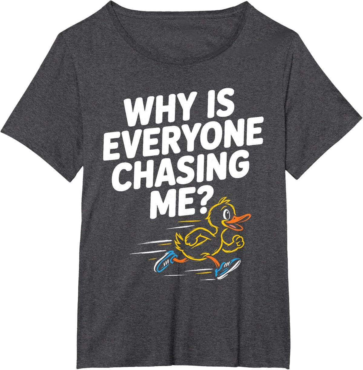 Why is Everyone Chasing Me Funny Cross Country XC Coach T-Shirt - Dark Heather Grey