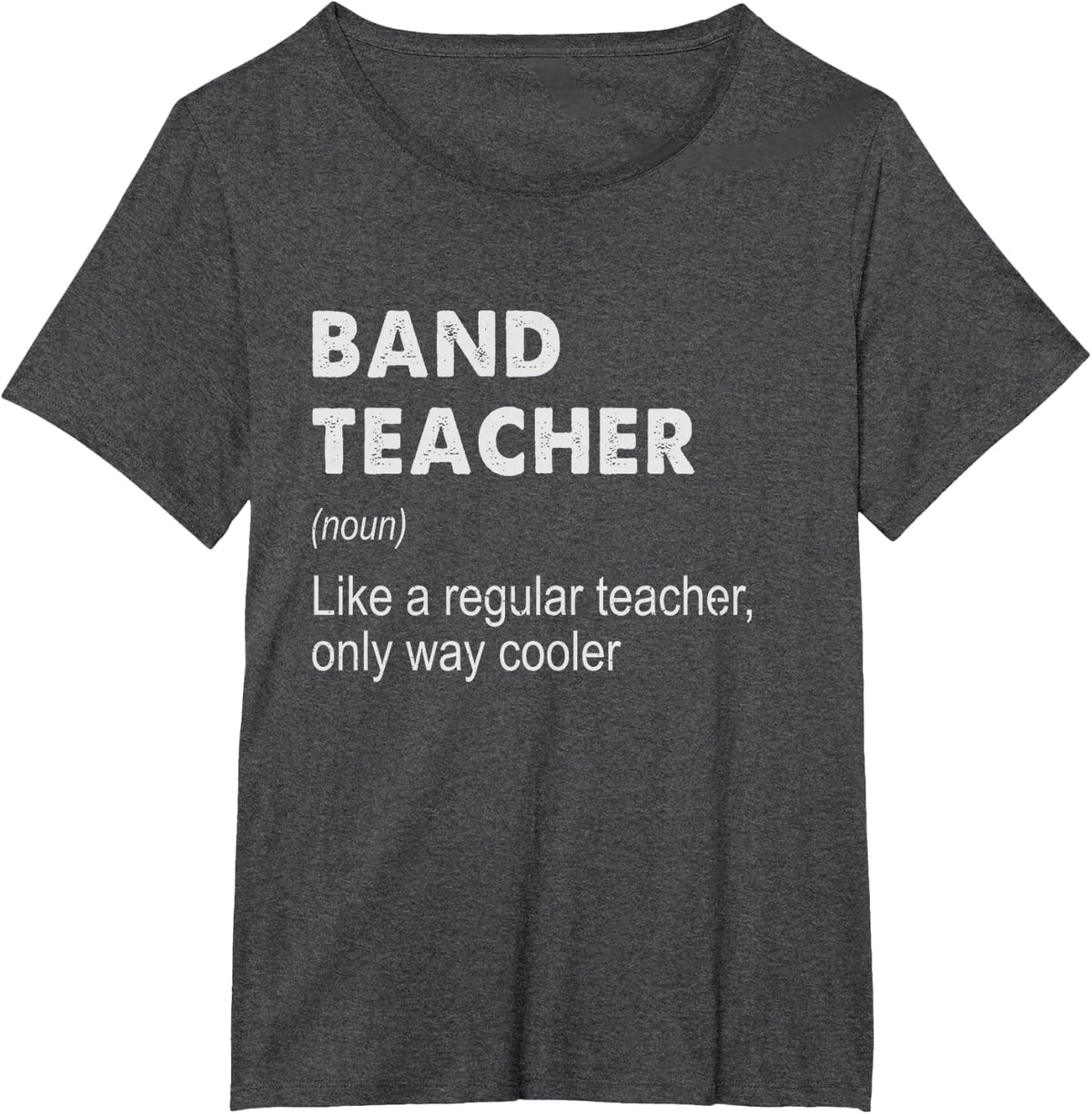 Band Teacher Definition - Funny Teaching School Teacher Gift T-Shirt - Dark Heather Grey
