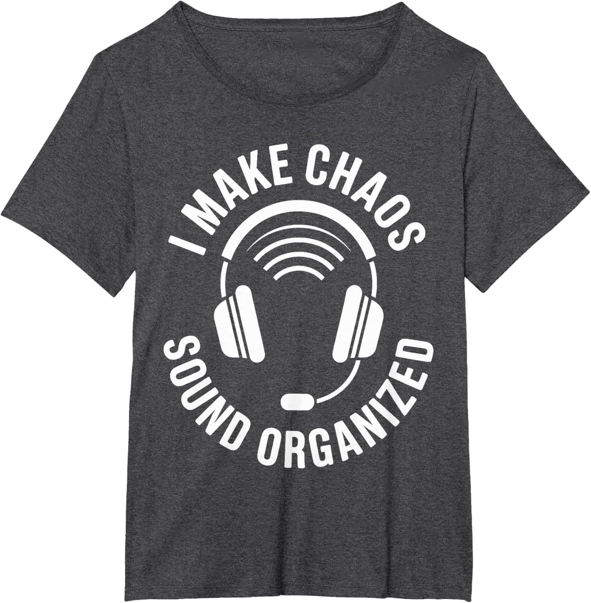 I Make Chaos Sound Organized Dispatch 911 Dispatcher T-Shirt - Dark Heather Grey