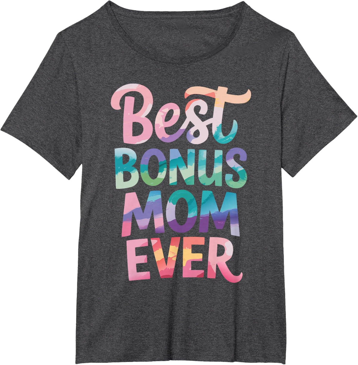 Best Bonus Mom Ever Step Parent Stepmom Tee T-Shirt Gift for Blended Family - Dark Heather Grey