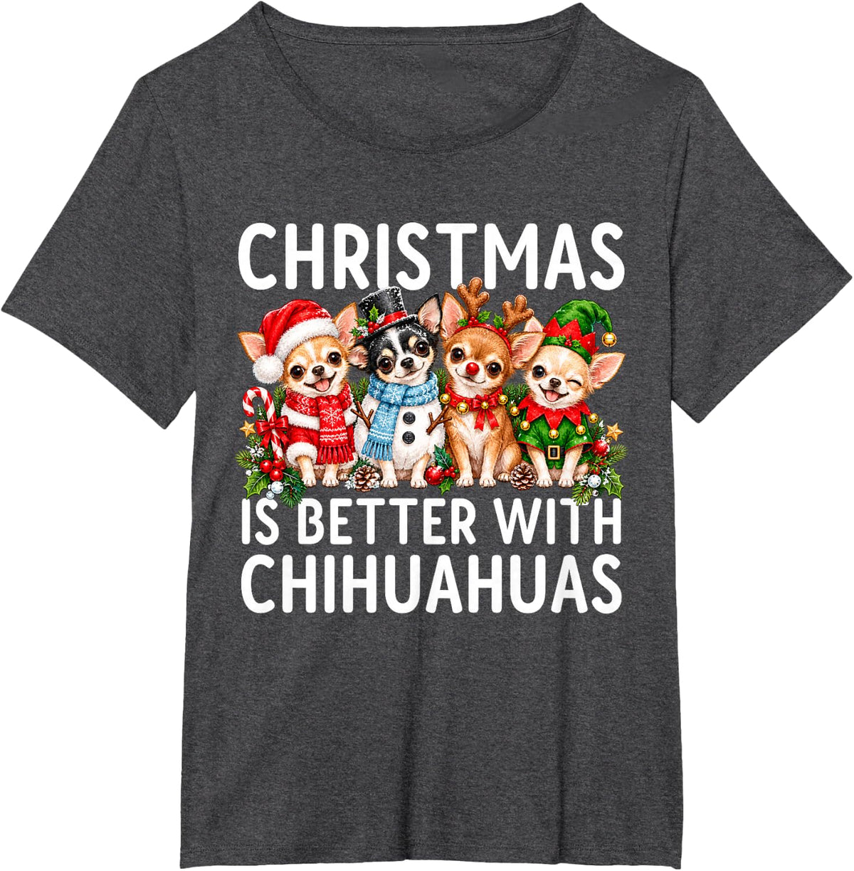 Christmas is Better with Chihuahuas Funny Chihuahua Dog T-Shirt - Dark Heather Grey