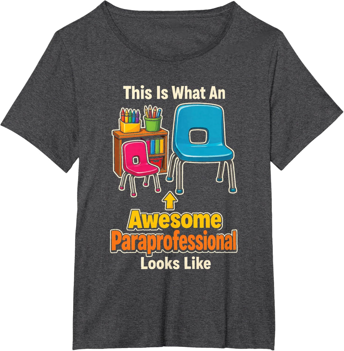 Paraprofessional Gift Teacher Aide Awesome Looks Like T-Shirt - Dark Heather Grey