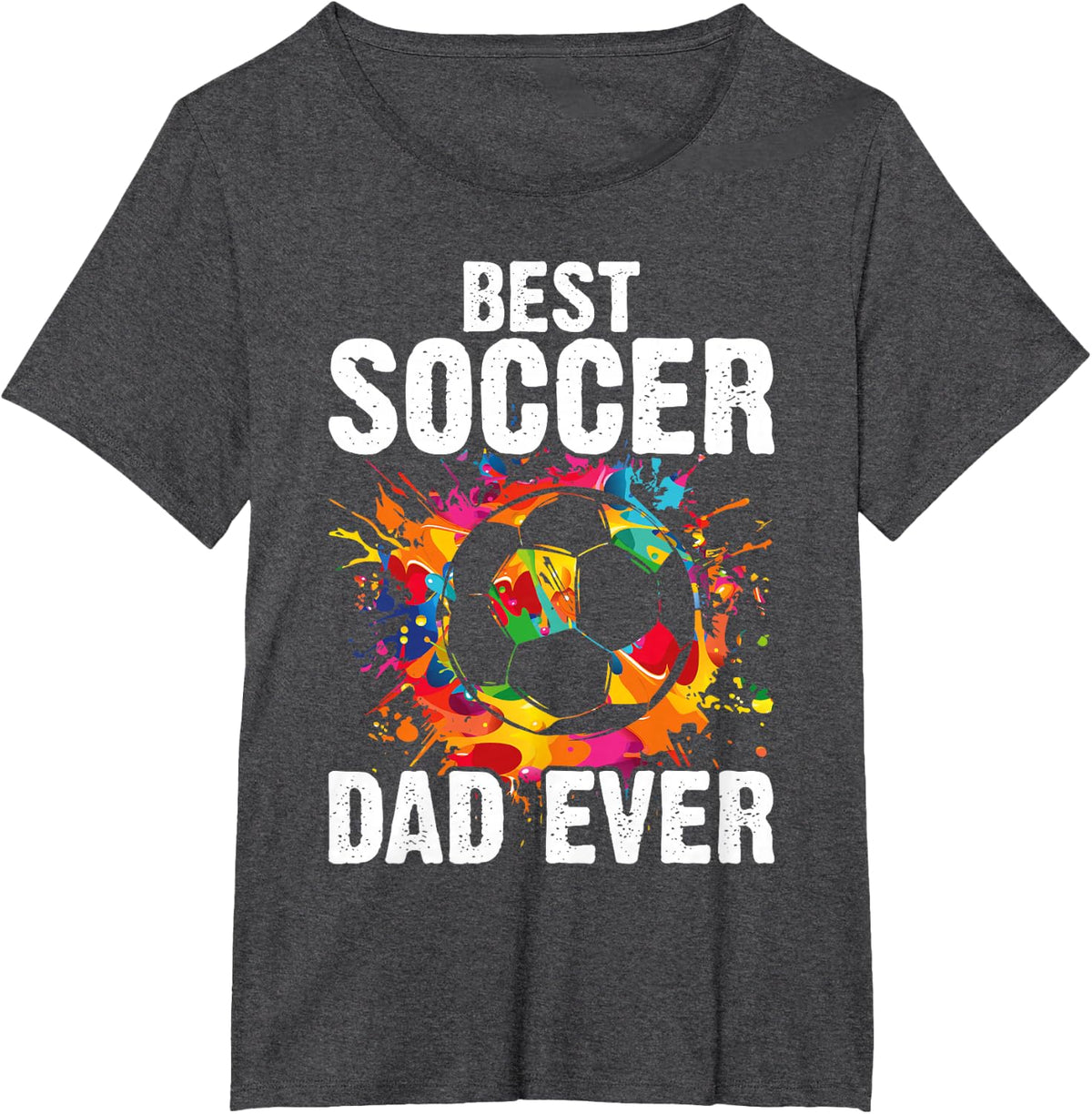 Best Soccer Dad Ever Player Father Daddy Papa Father's Day T-Shirt - Dark Heather Grey