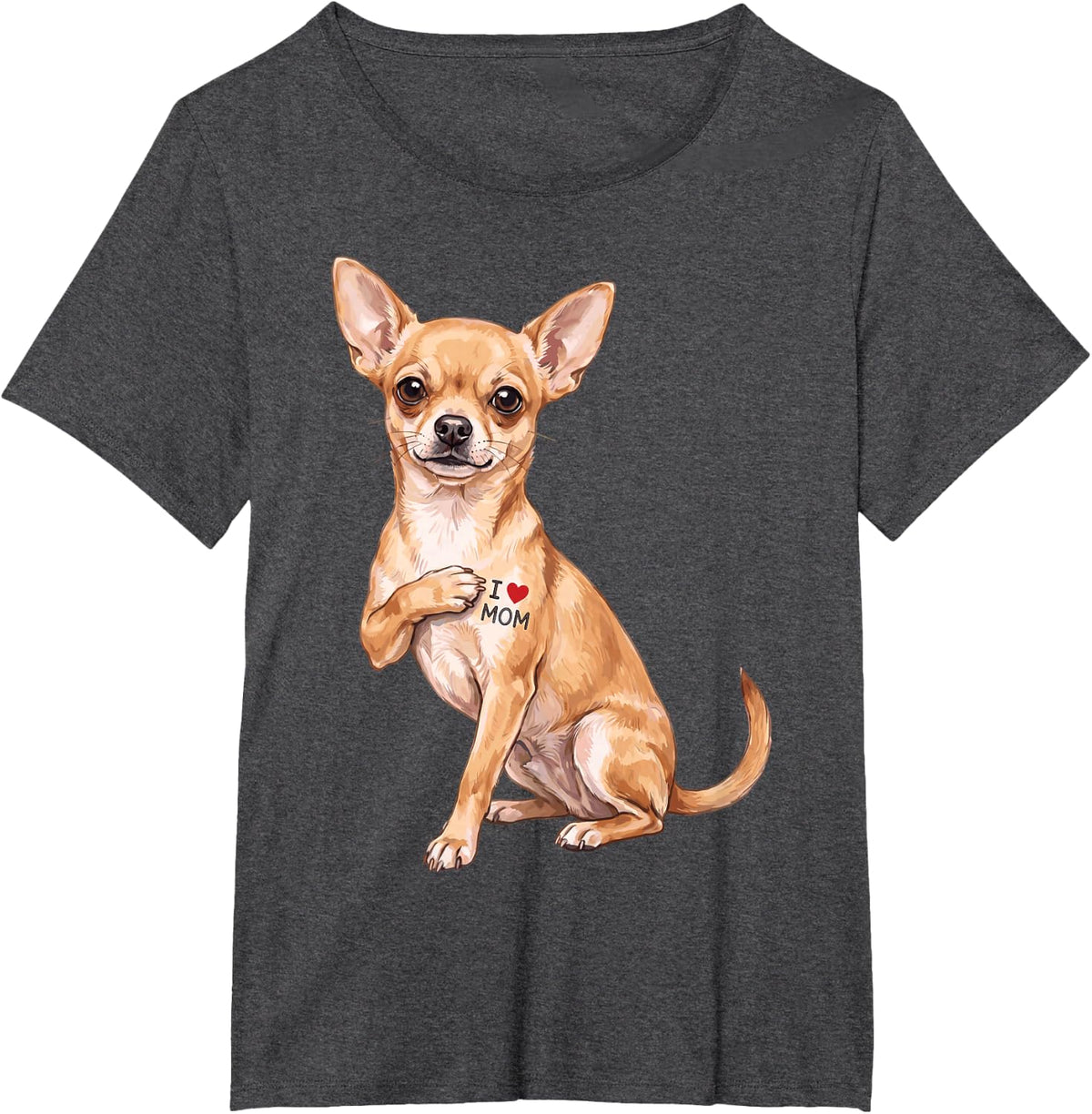 Chihuahua I Love Mom Cute Dog Mom Pet Lover T-Shirt - Dark Heather Grey