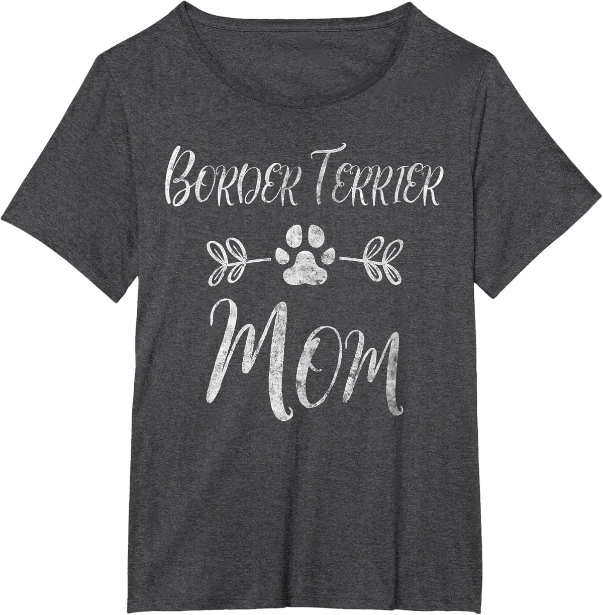 Border Terrier Mom Funny Dog Lover Mother's Day Humor T-Shirt - Dark Heather Grey