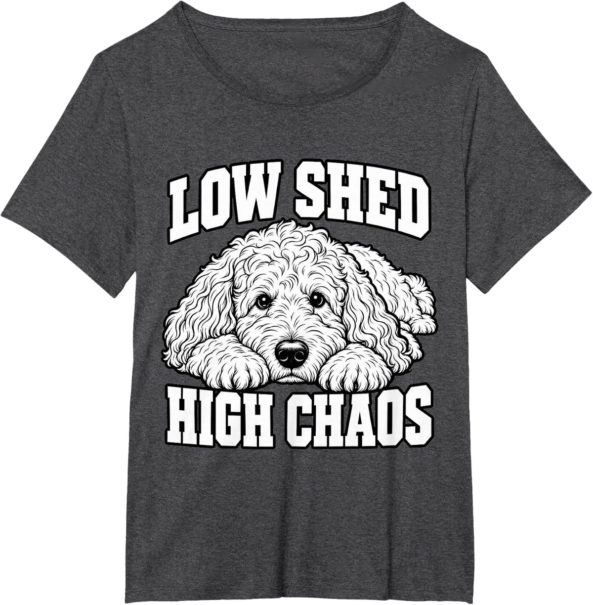 Goldendoodle Low Shed High Chaos Pet Owner Funny Curly T-Shirt - Dark Heather Grey